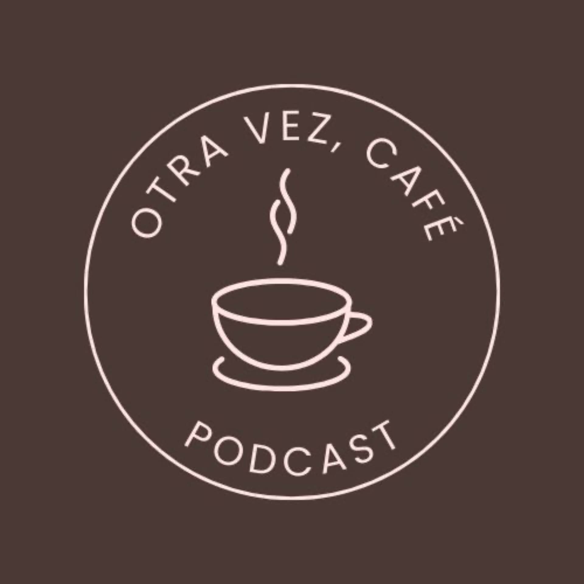 Otra vez, café - Podcasts