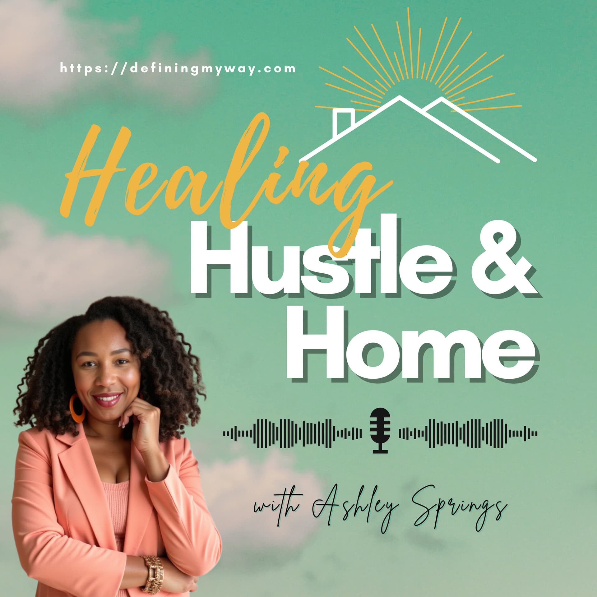 Healing, Hustle and Home - Podcasts