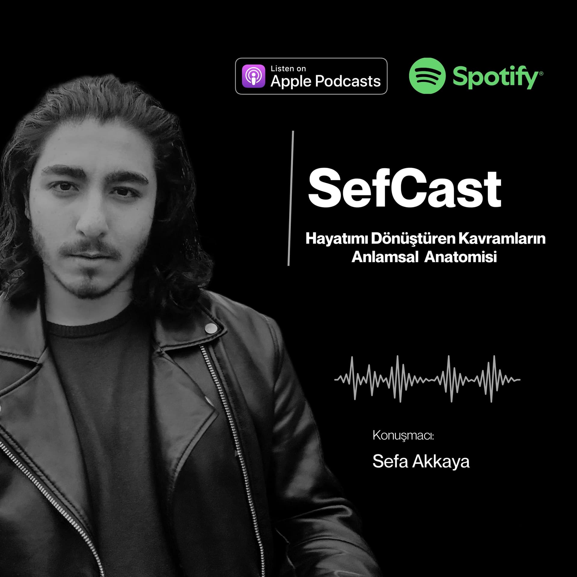 SefCast : Hayatımı Dönüştüren Kavramların Anlamsal Anatomisi - Podcasts