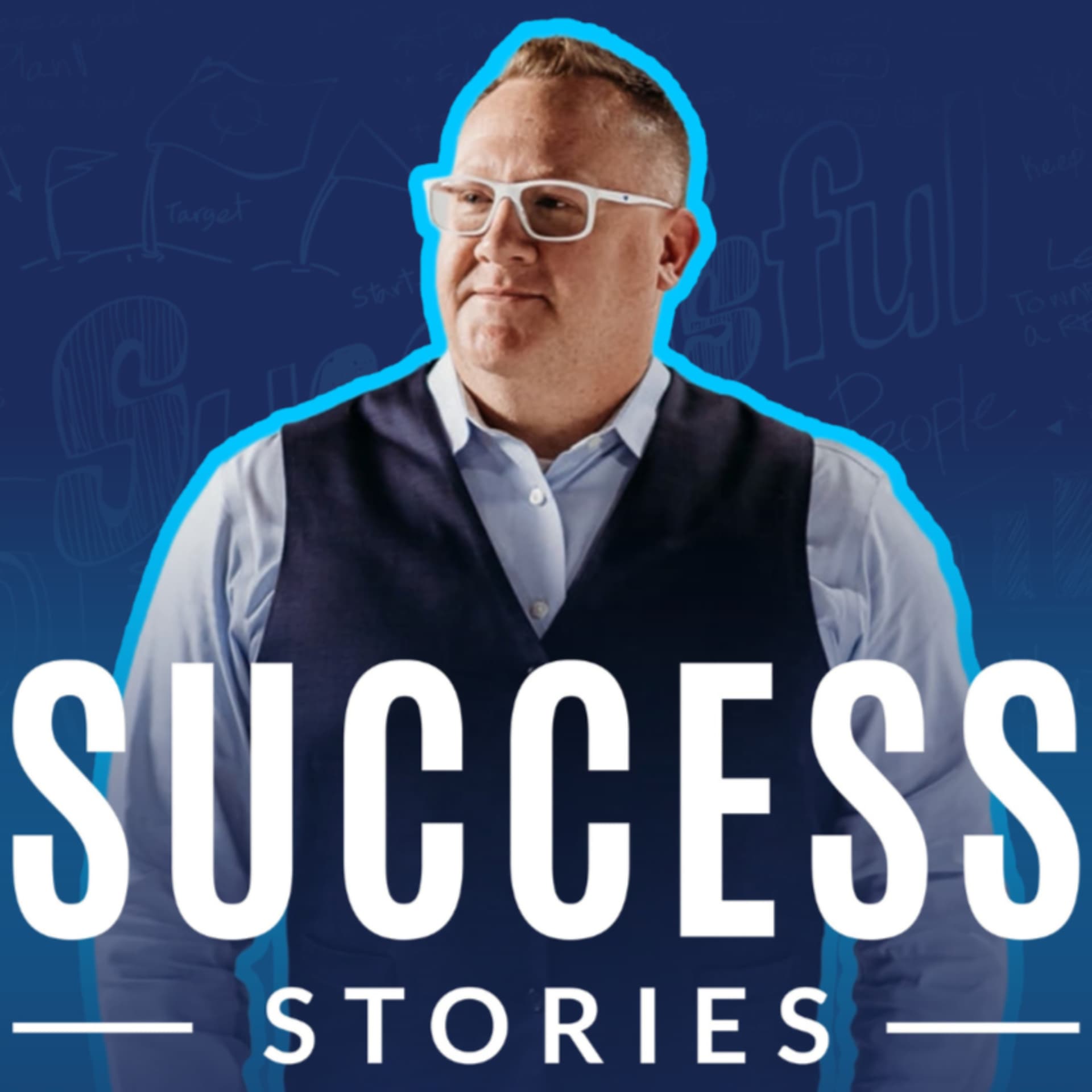 Success Stories with Steve Cross - Podcasts