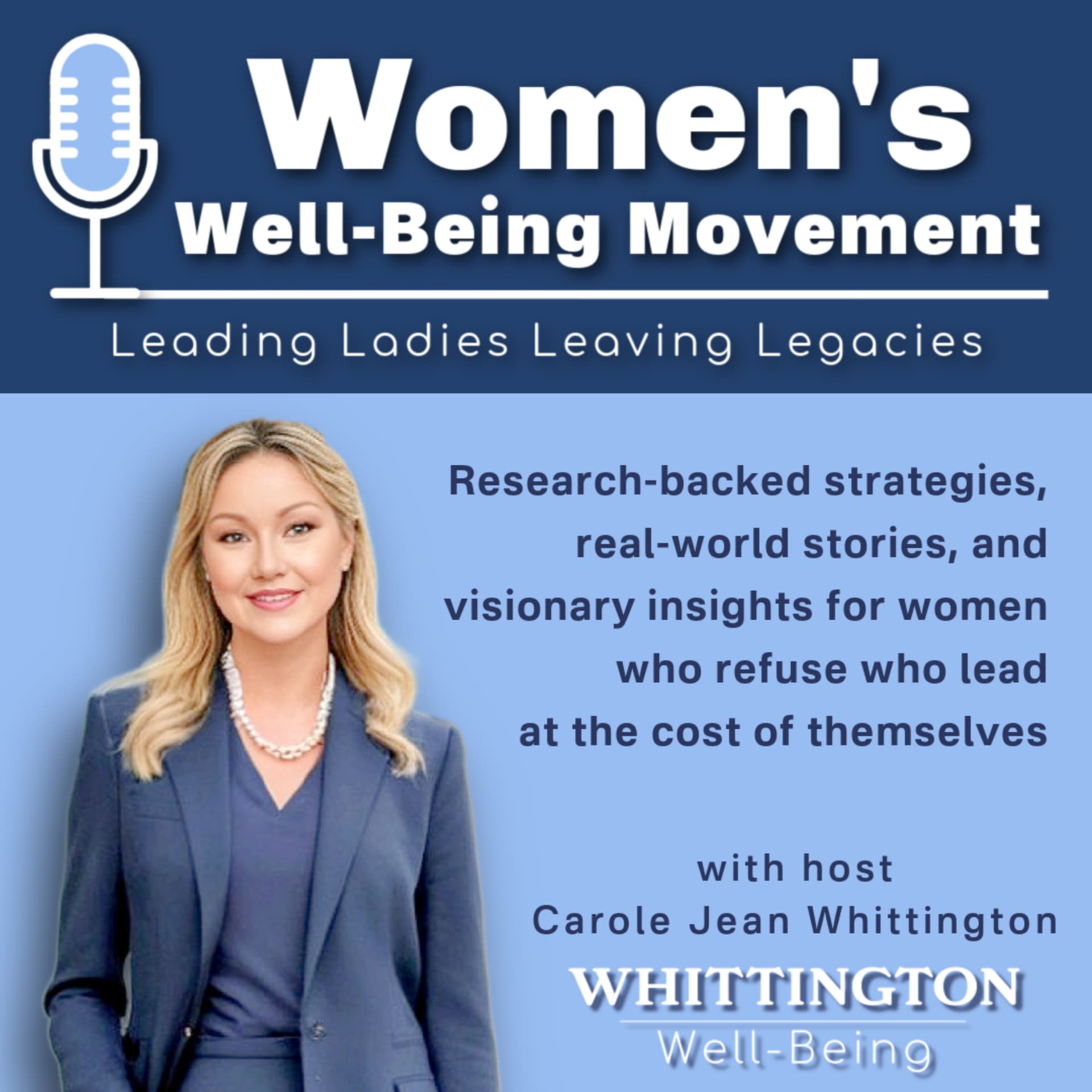Women's Well-Being Movement: Leading Ladies Leaving Legacies - Podcasts