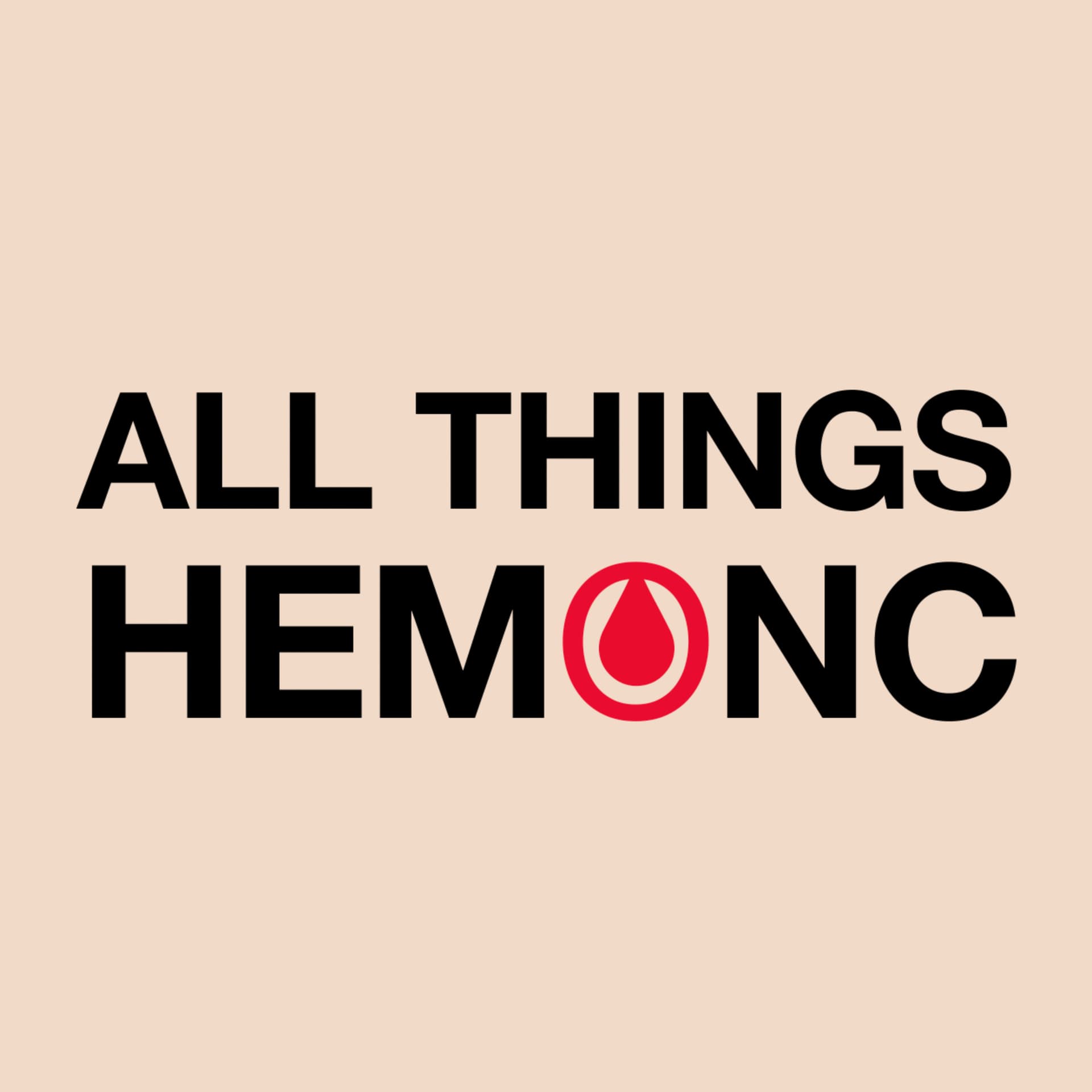 All Things HemOnc - Podcasts
