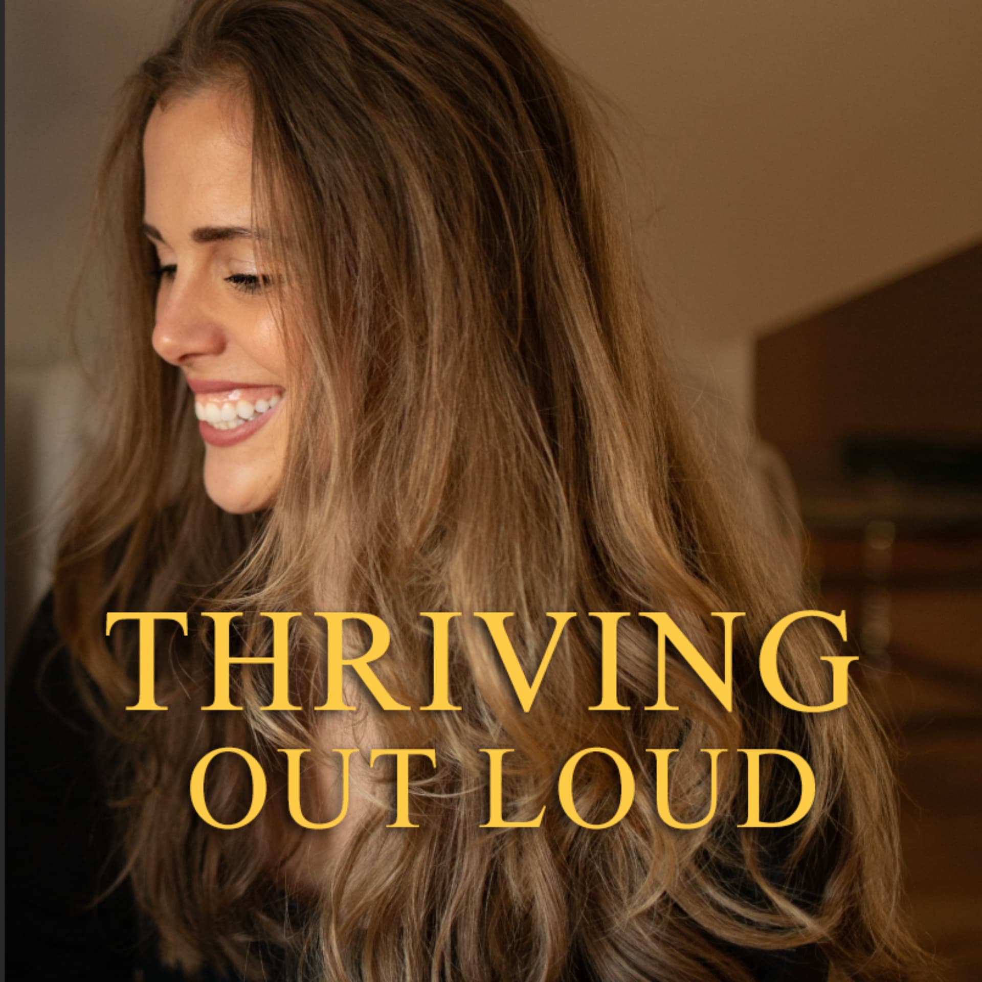 Thriving Out Loud - Podcasts