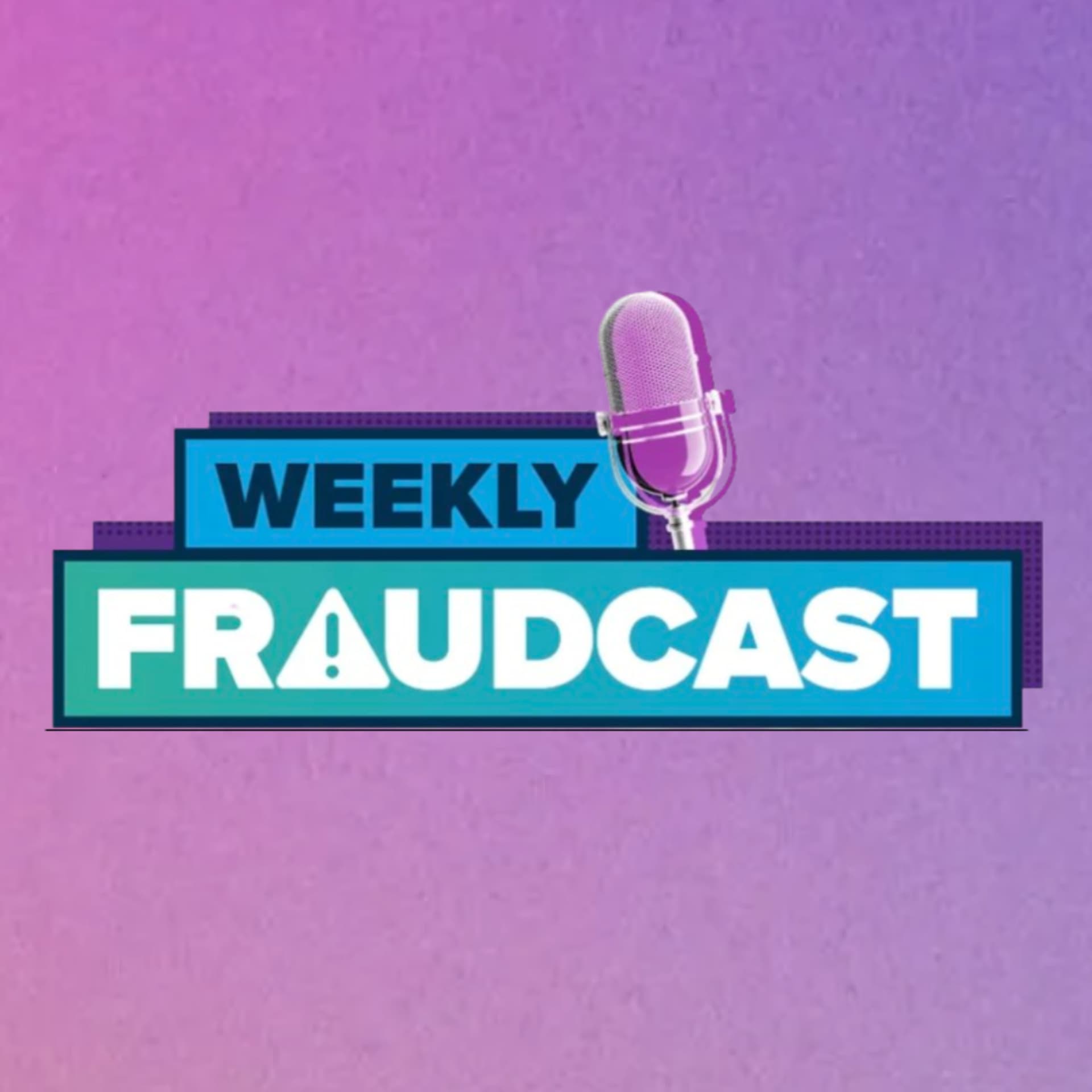 The Weekly Fraudcast - Podcasts