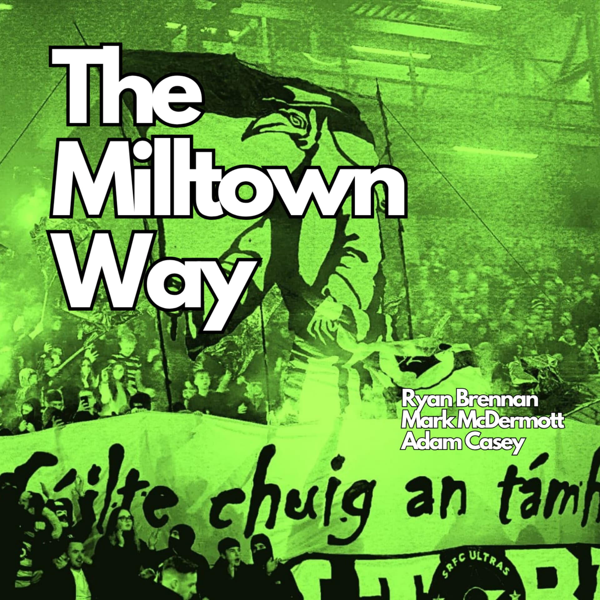 The Milltown Way - Podcasts