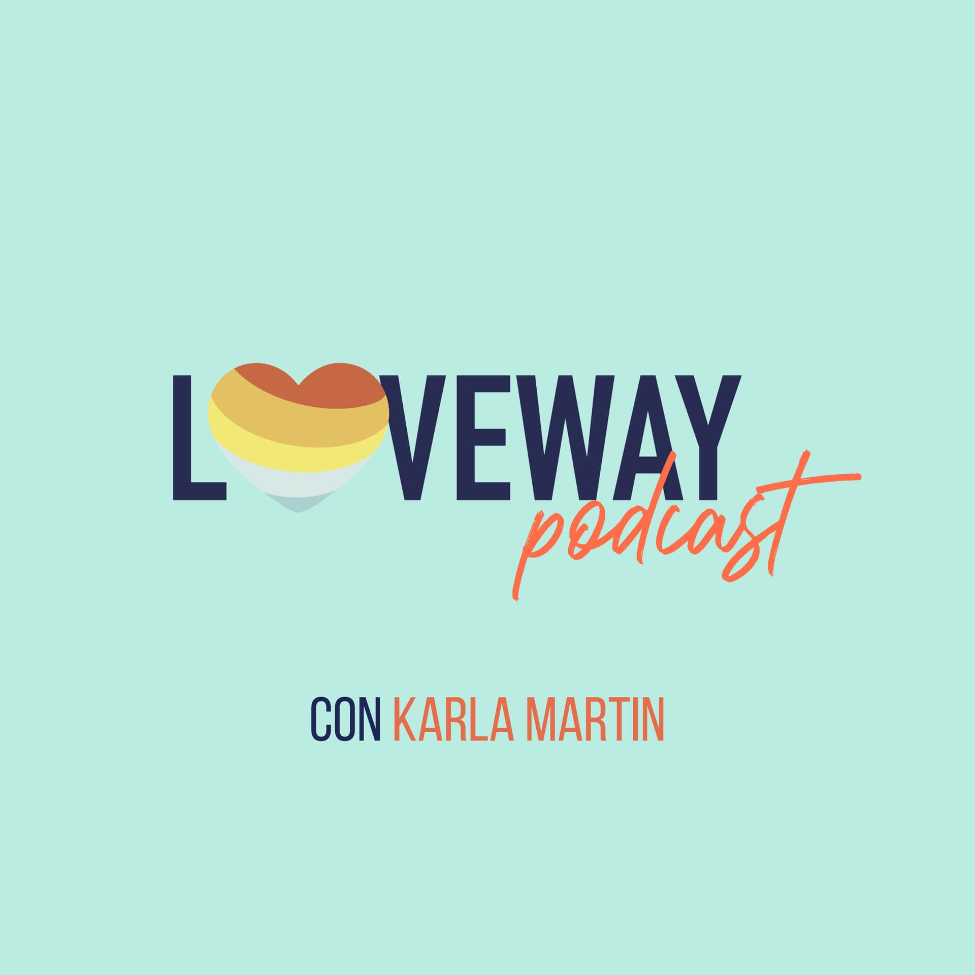 Loveway Podcast - Fertilidad y Familia para Todos - Podcasts