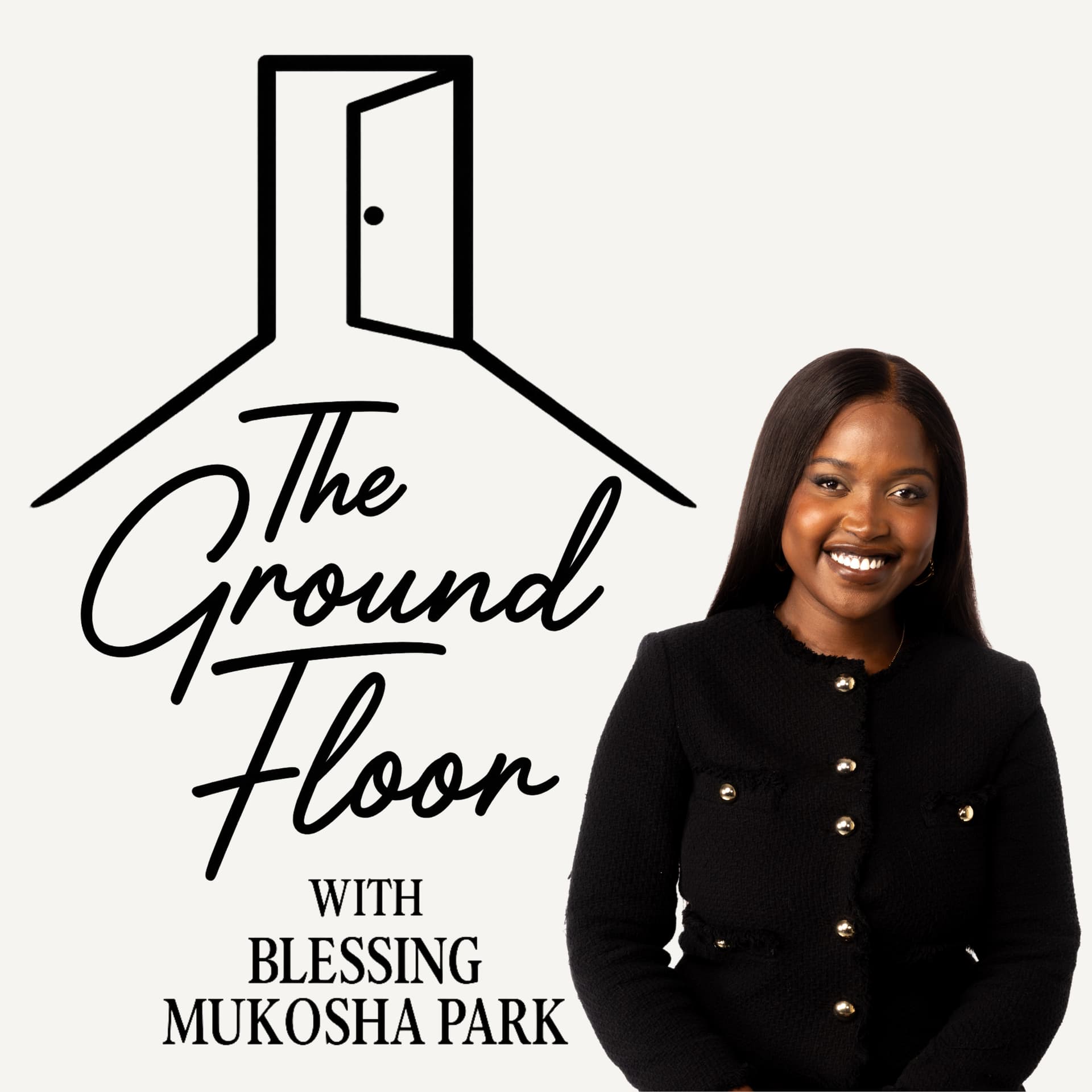 The Ground Floor with Blessing Park - Podcasts