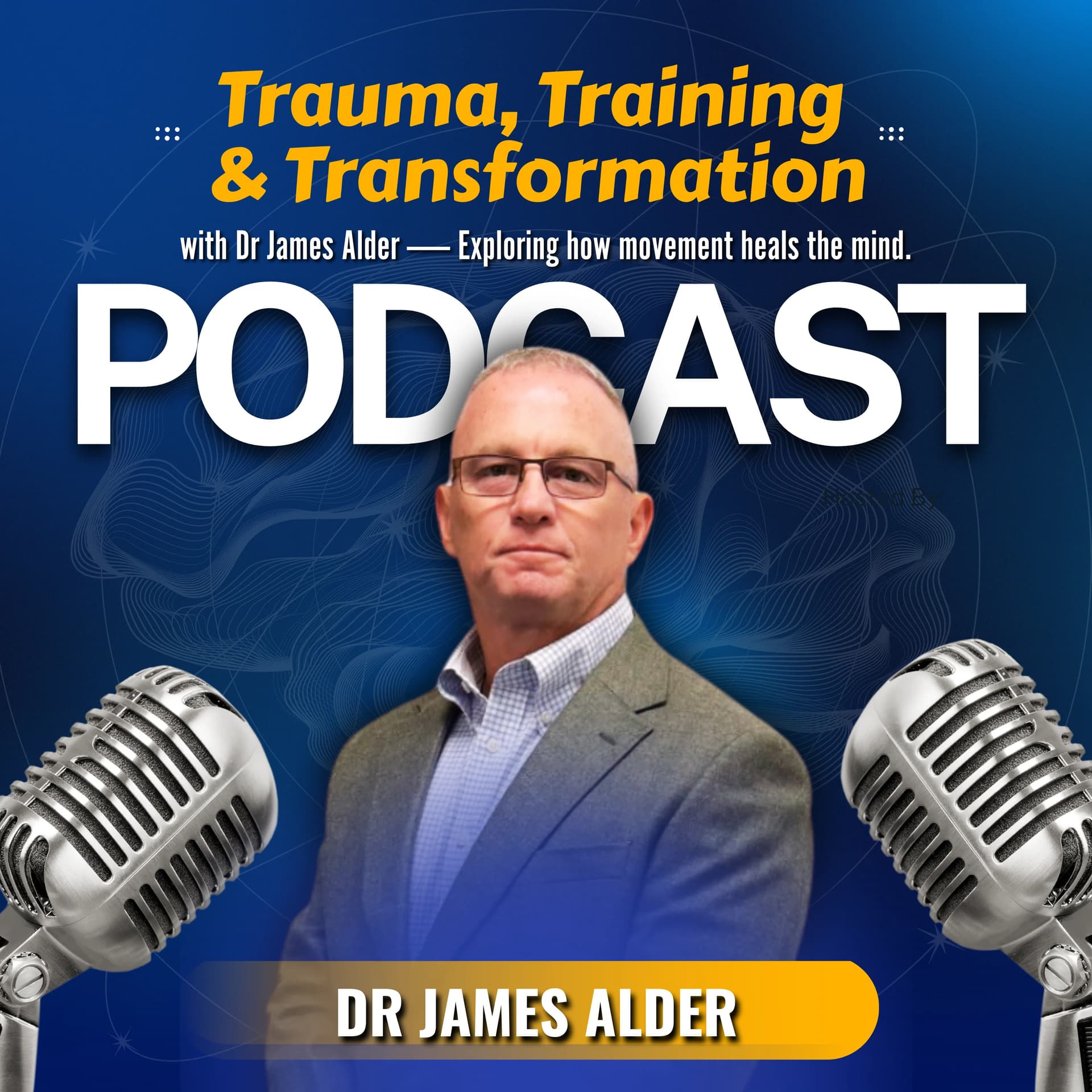 Trauma, Training & Transformation with Dr James Alder Exploring how movement heals the mind. - Podcasts