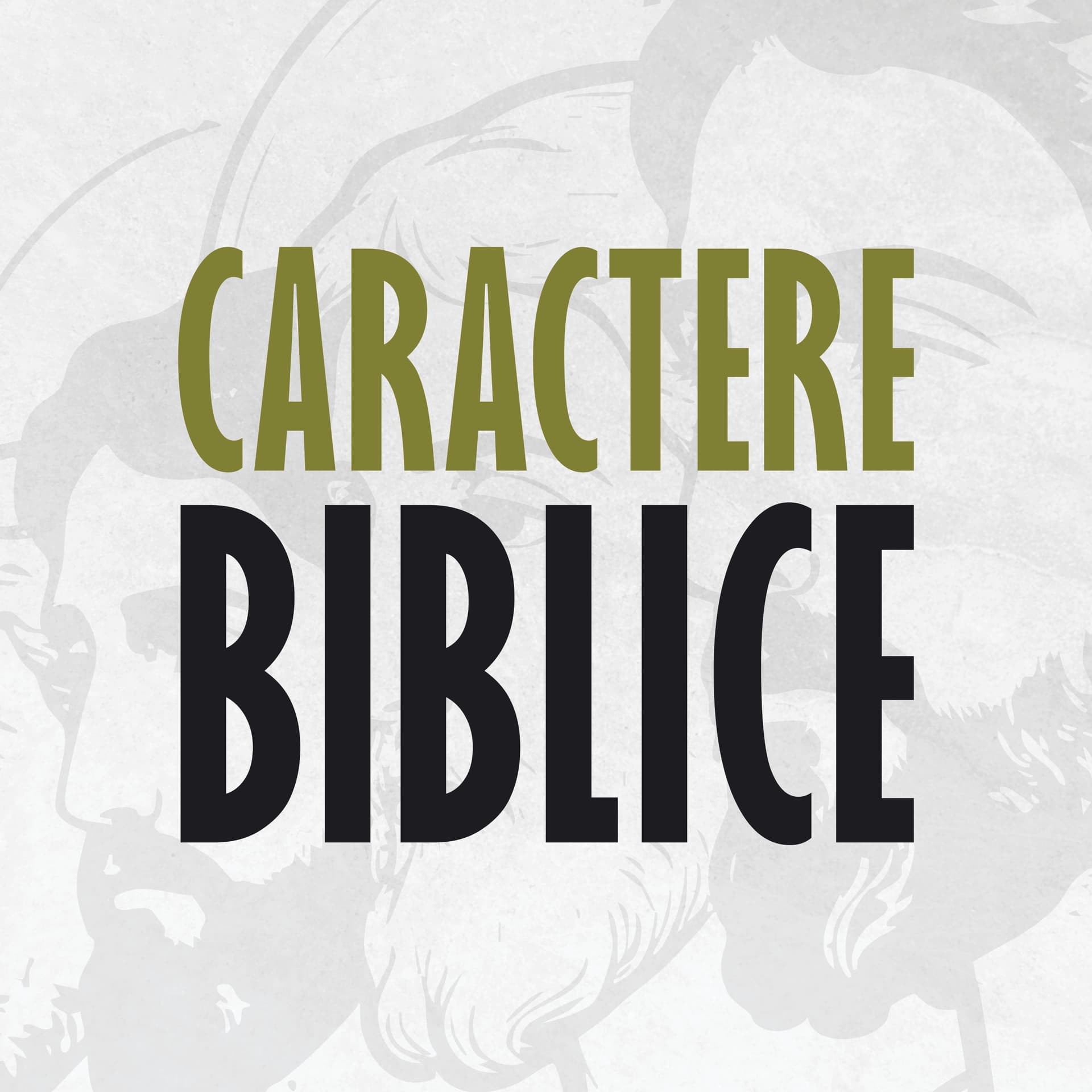 Caractere Biblice - Podcasts