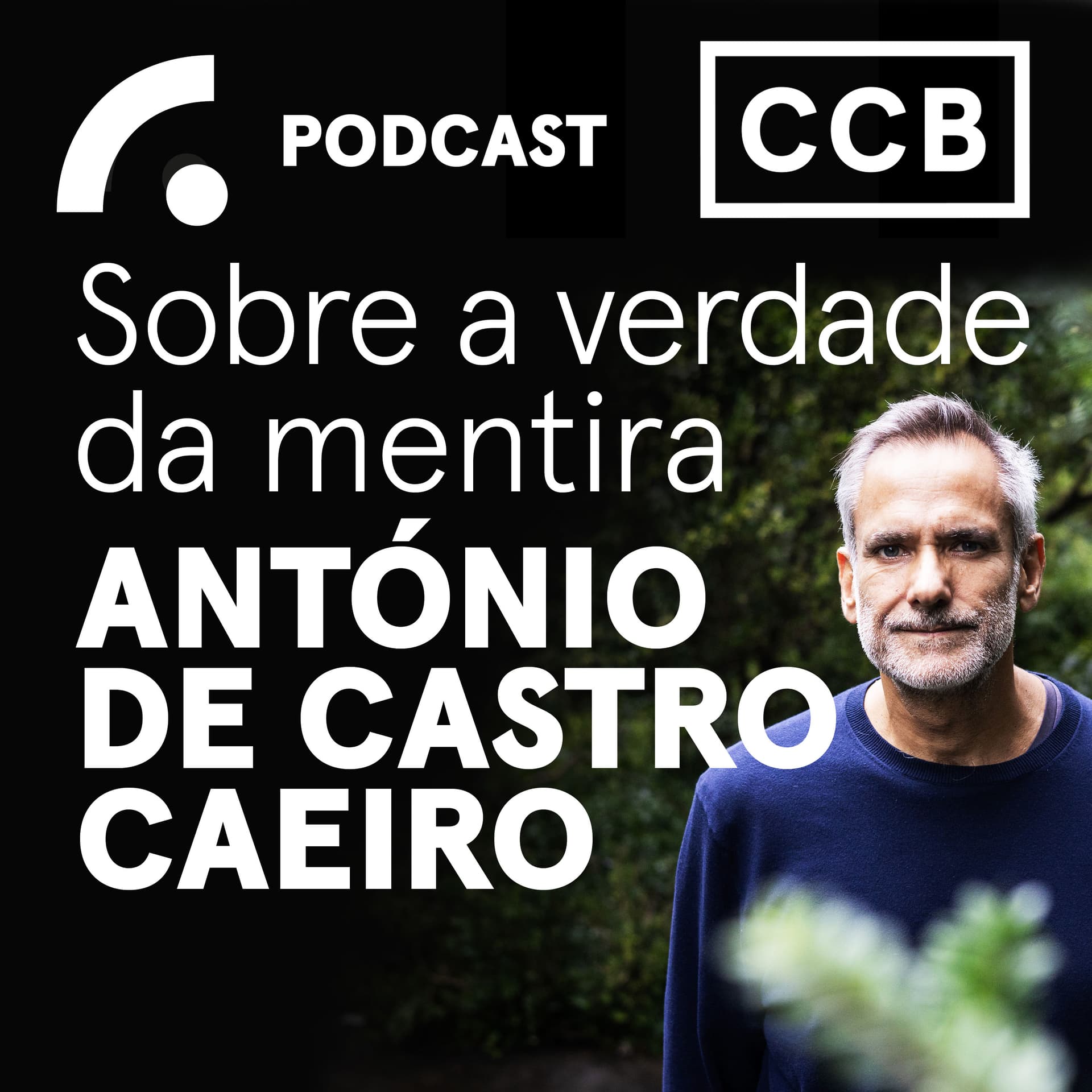 Sobre a verdade da mentira | António de Castro Caeiro - Podcasts