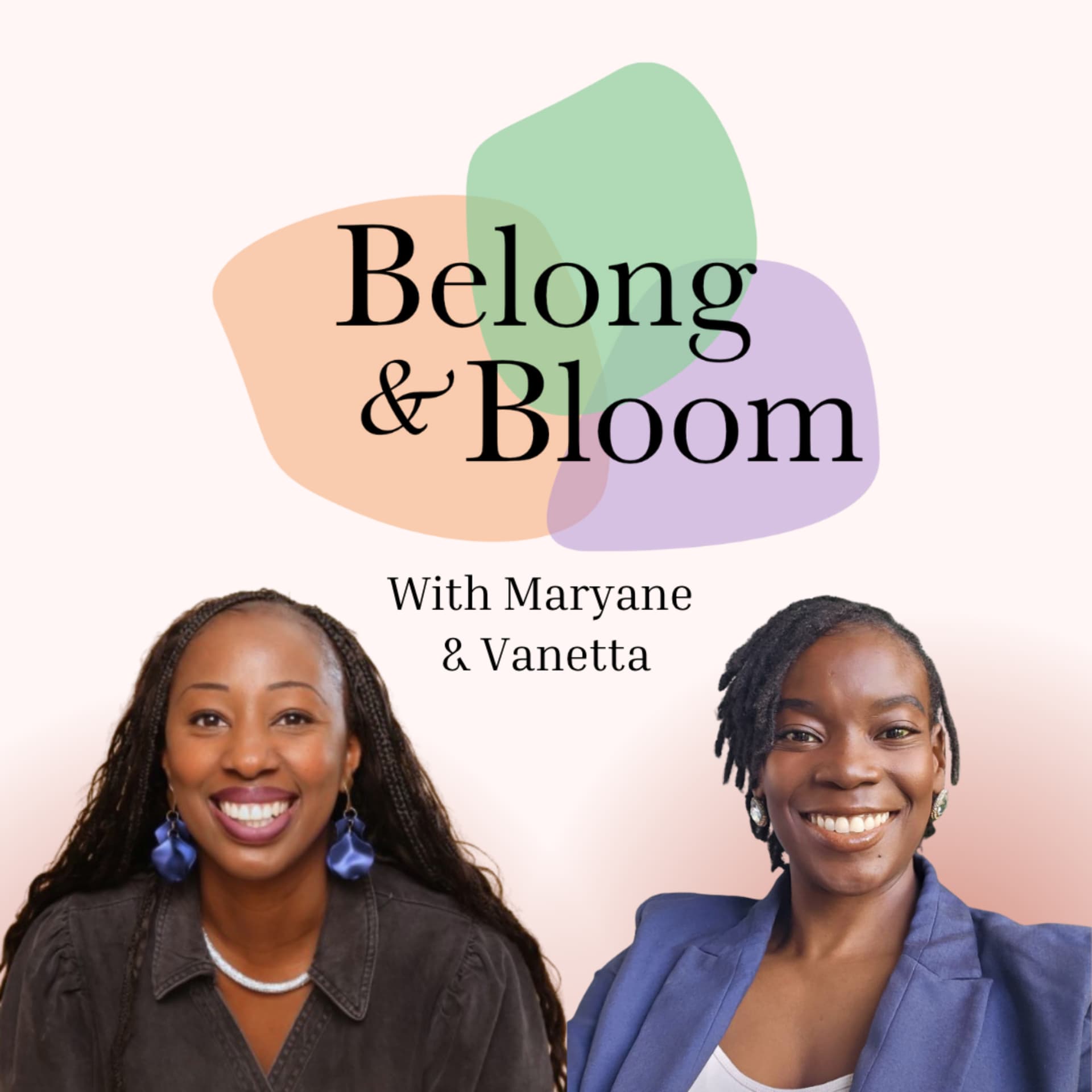 The Belong & Bloom Podcast - Podcasts