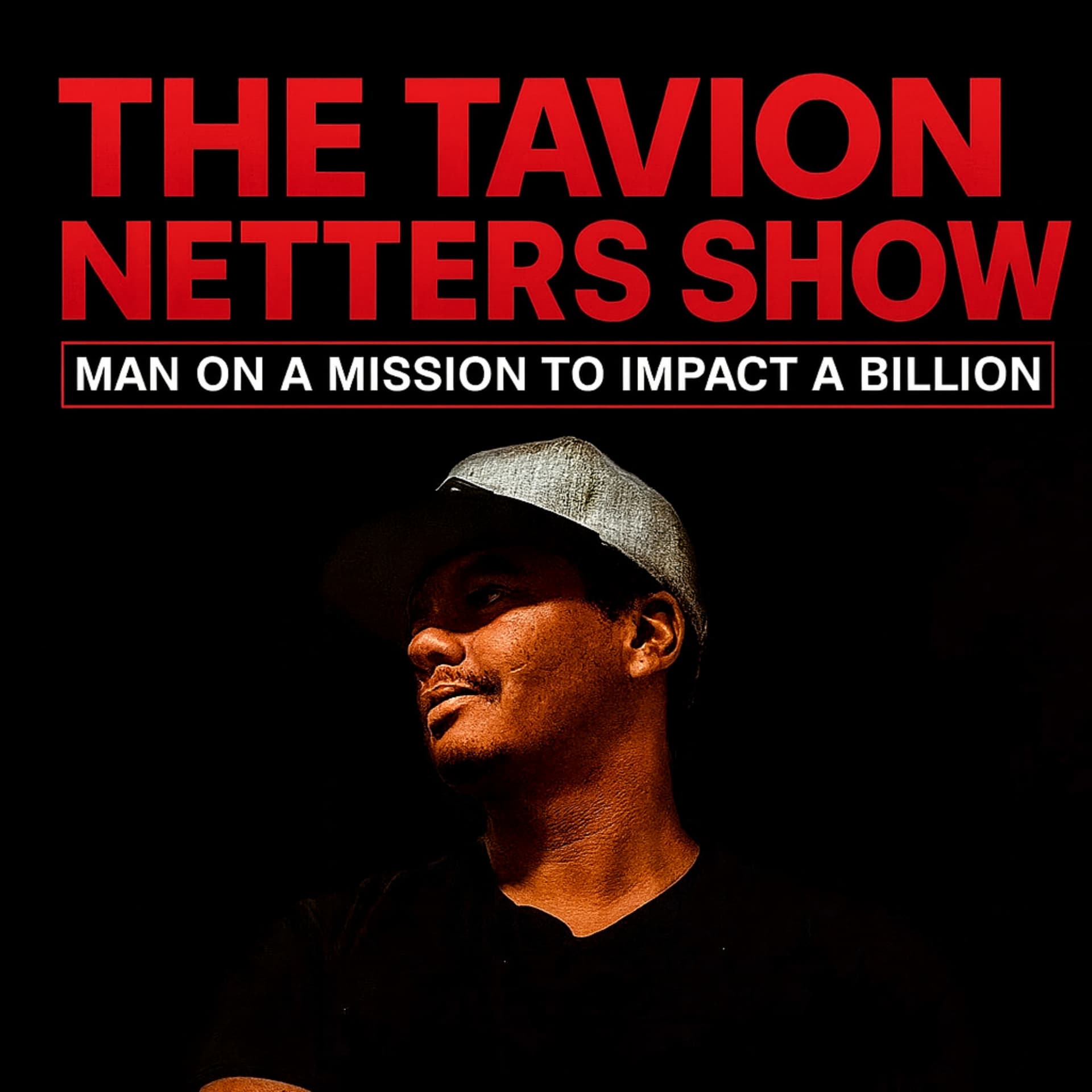 The Tavion Netters Show - Podcasts
