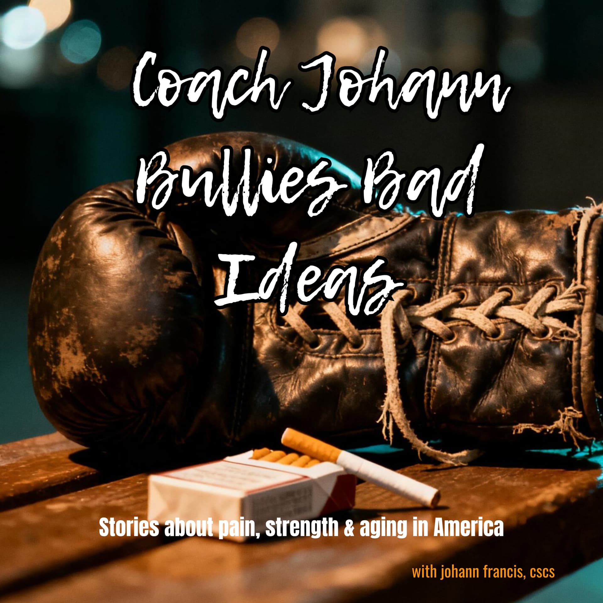Coach Johann Bullies Bad Ideas - Podcasts