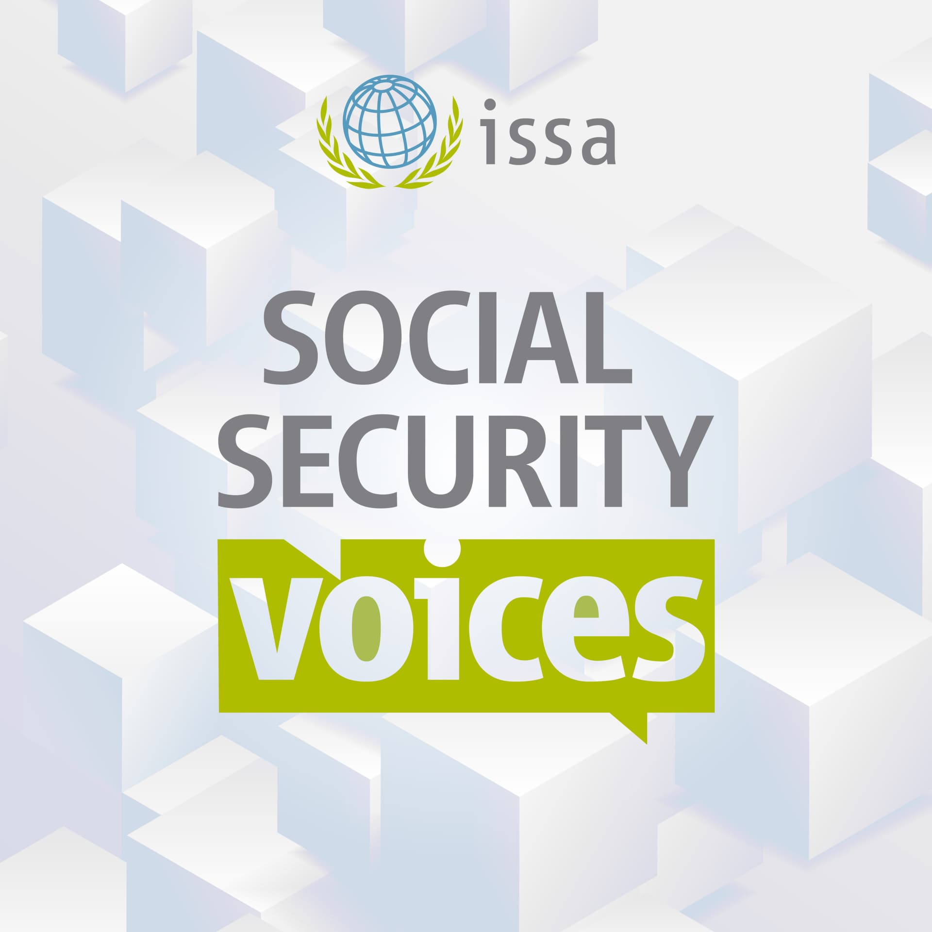 ISSA Podcast : Social Security Voices - Podcasts