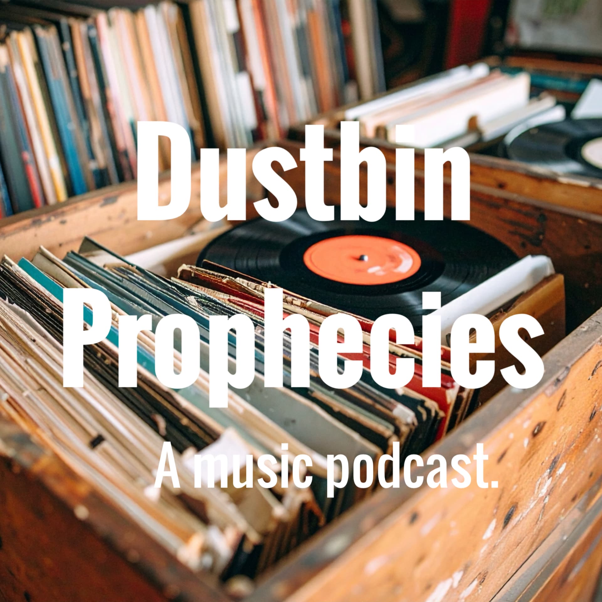 Dustbin Prophecies - Podcasts