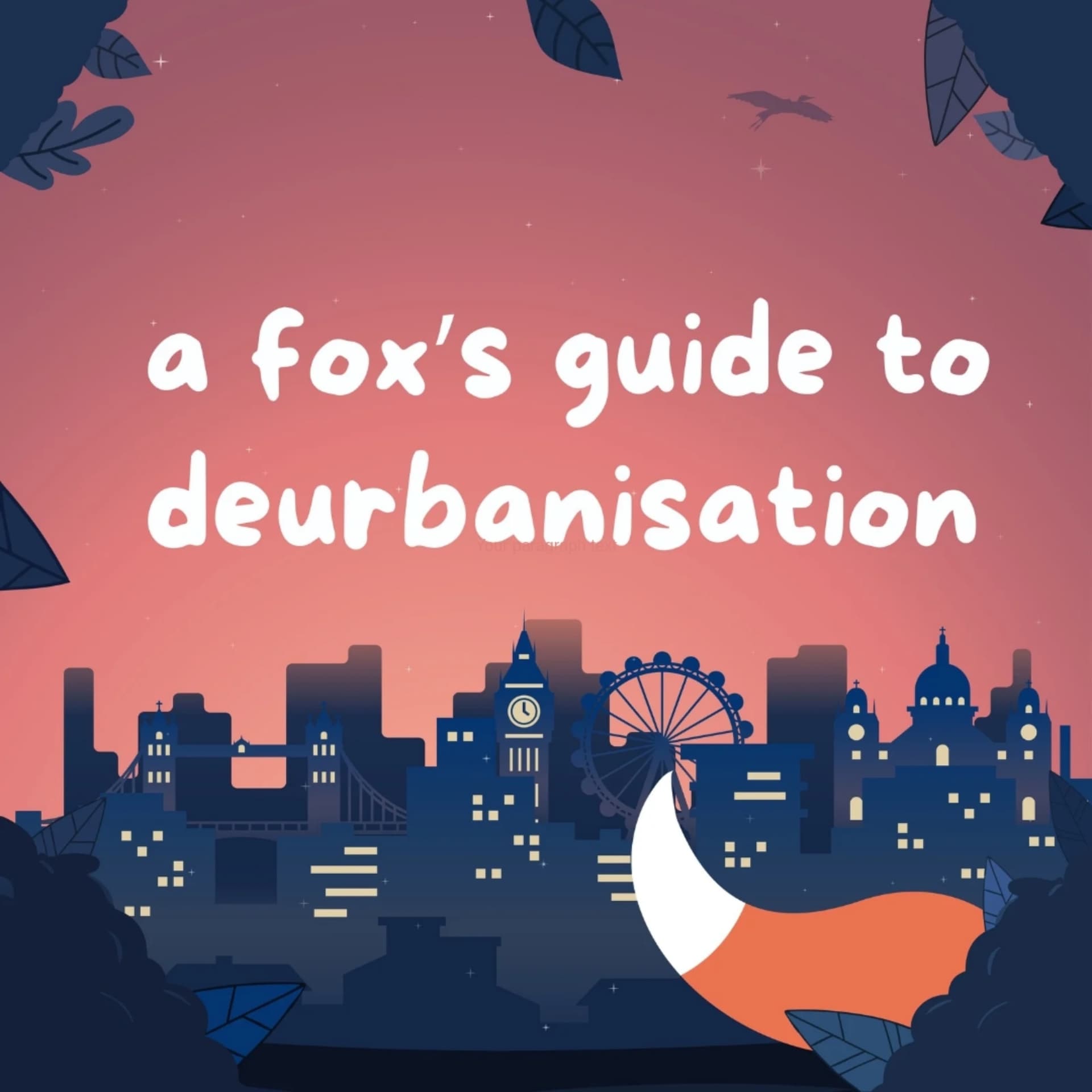 A Fox's Guide to Deurbanisation - Podcasts