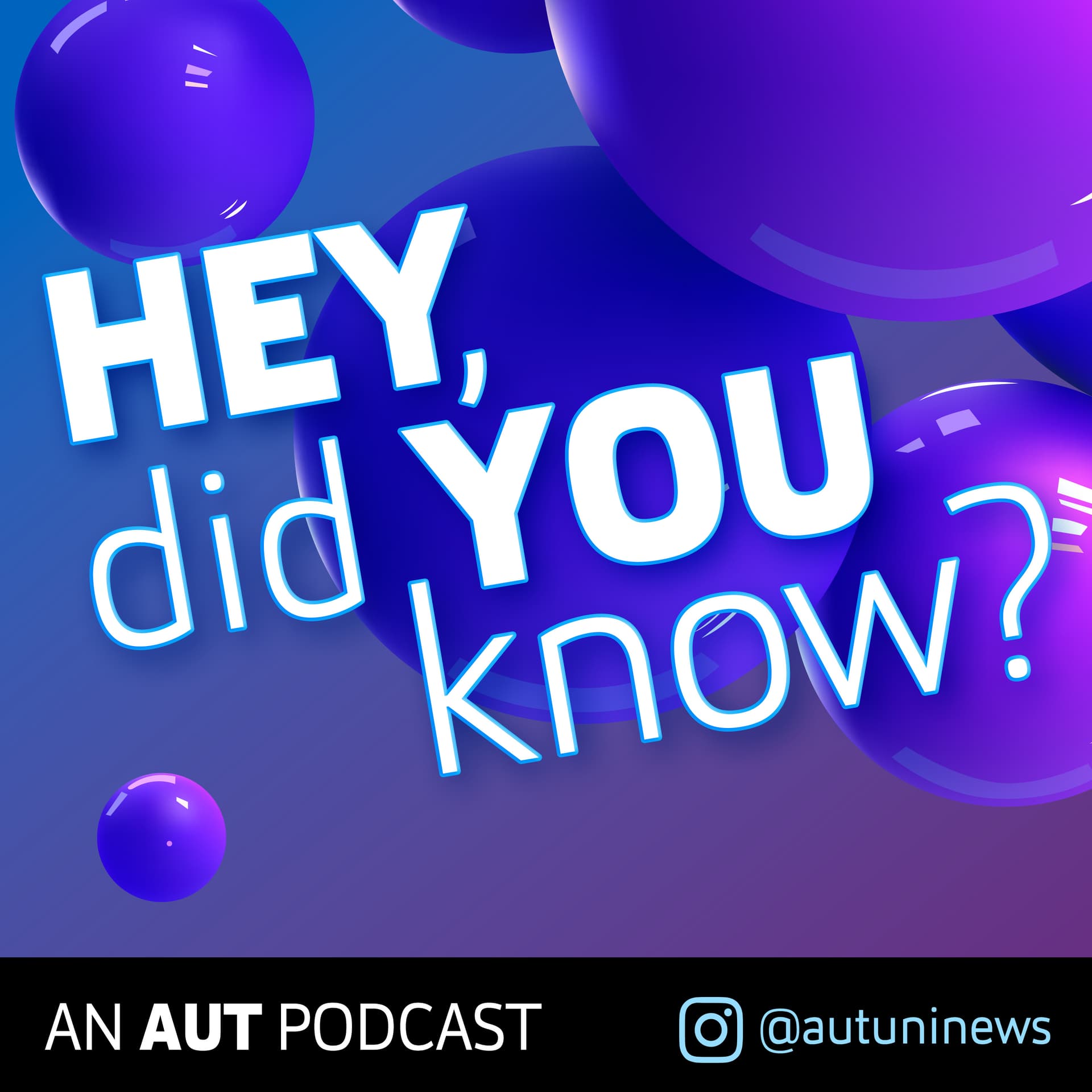 Hey, Did You Know? - An AUT Podcast - Podcasts
