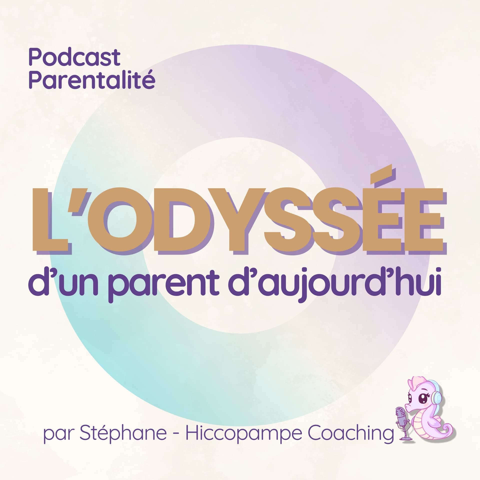 L’Odyssée d’un parent d’aujourd’hui — Un podcast pour habiter sa parentalité, pas la réussir - Podcasts