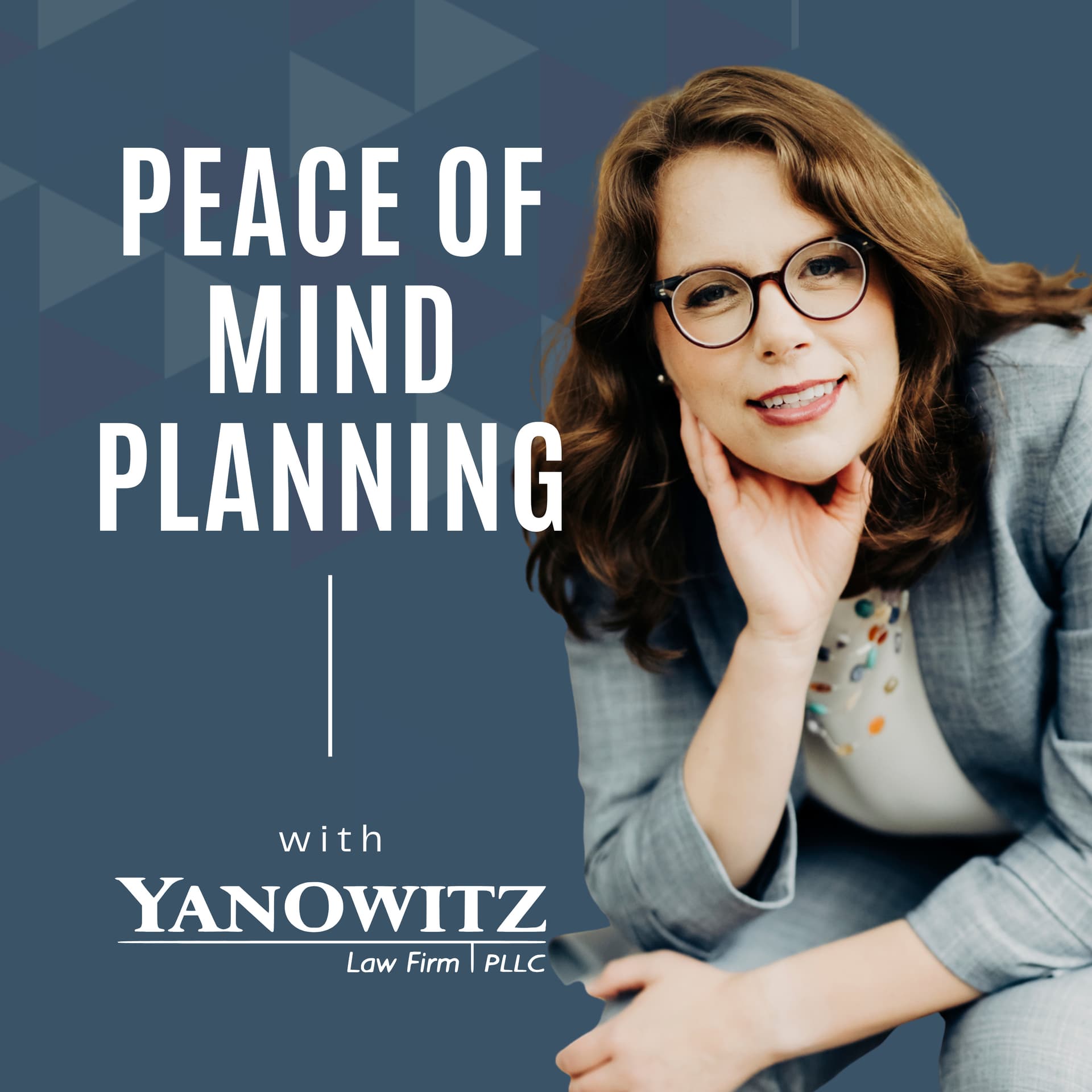 Peace of Mind Planning with Yanowitz Law Firm - Podcasts