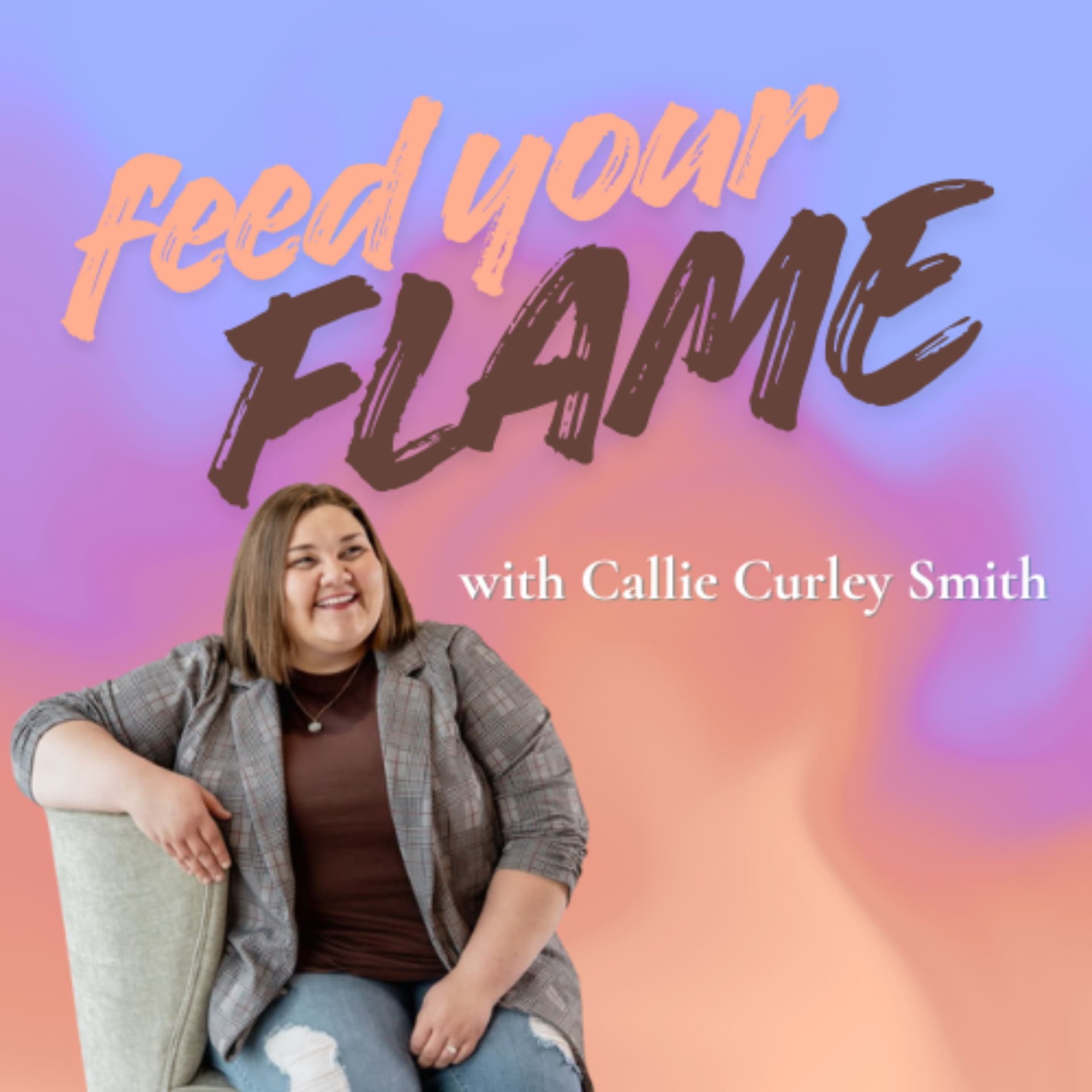 Feed Your Flame - Podcasts