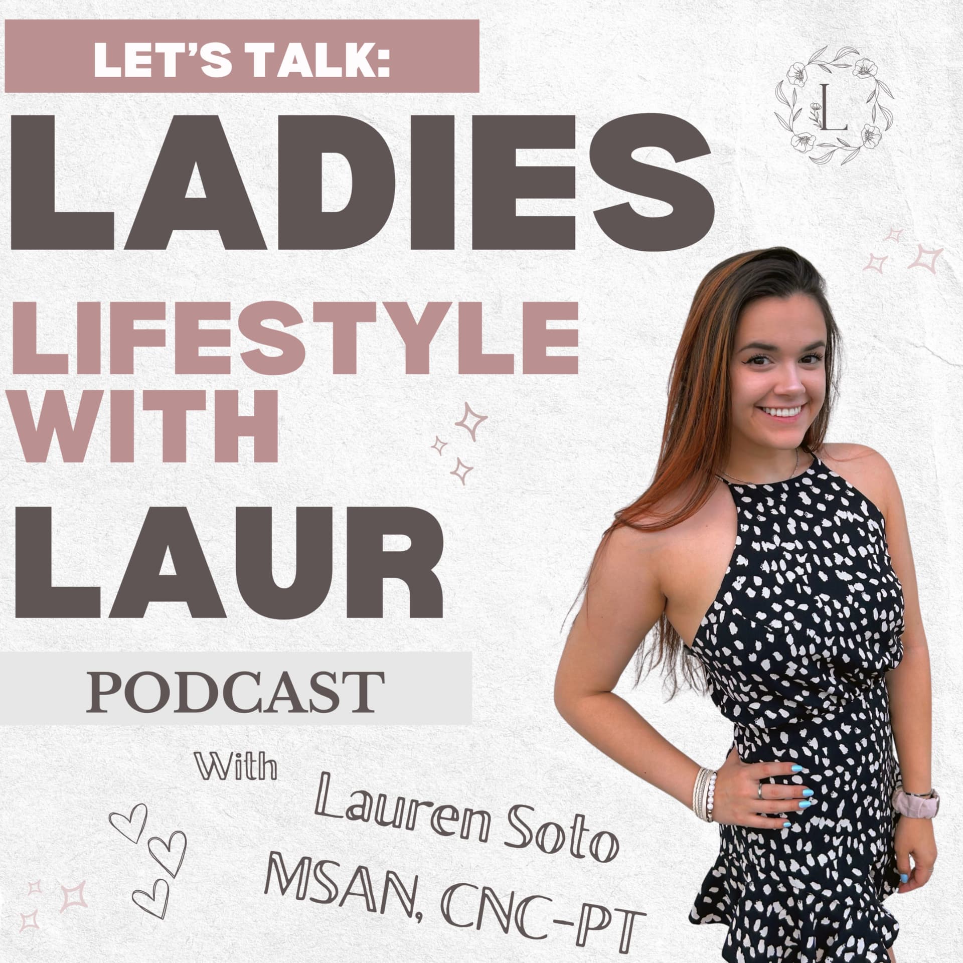 Let's talk: Ladies Lifestyle with Laur - Podcasts