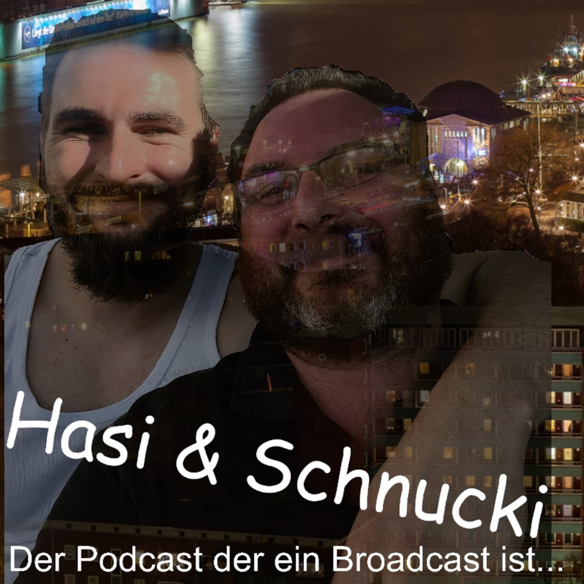 Hasi und Schnucki- Der Podcast der ein Broadcast ist - Podcasts