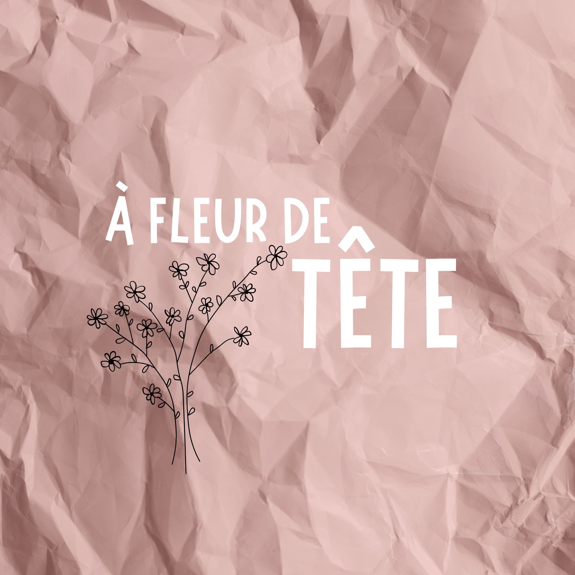 À fleur de tête - Podcasts
