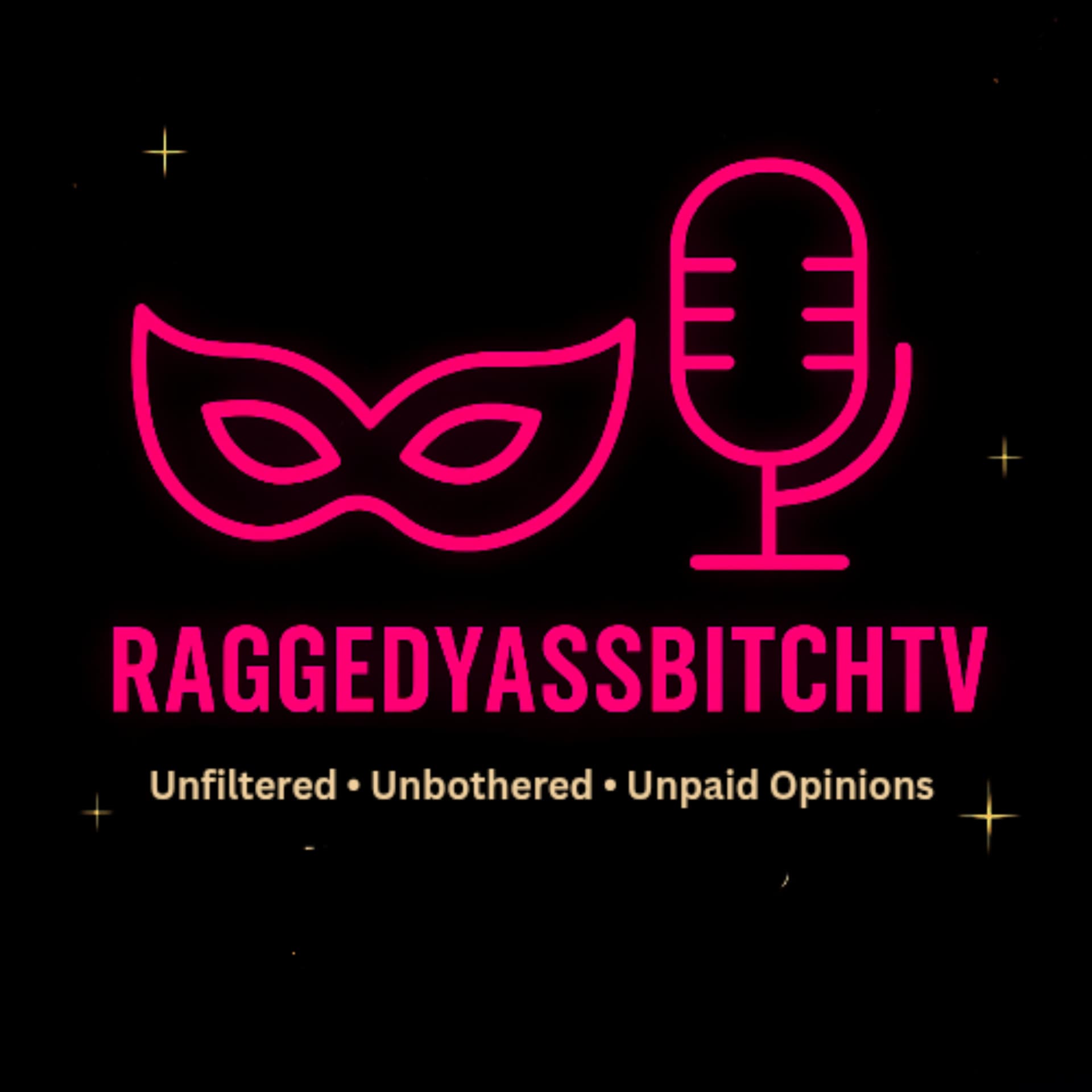 RaggedyAssBitchTV - Podcasts