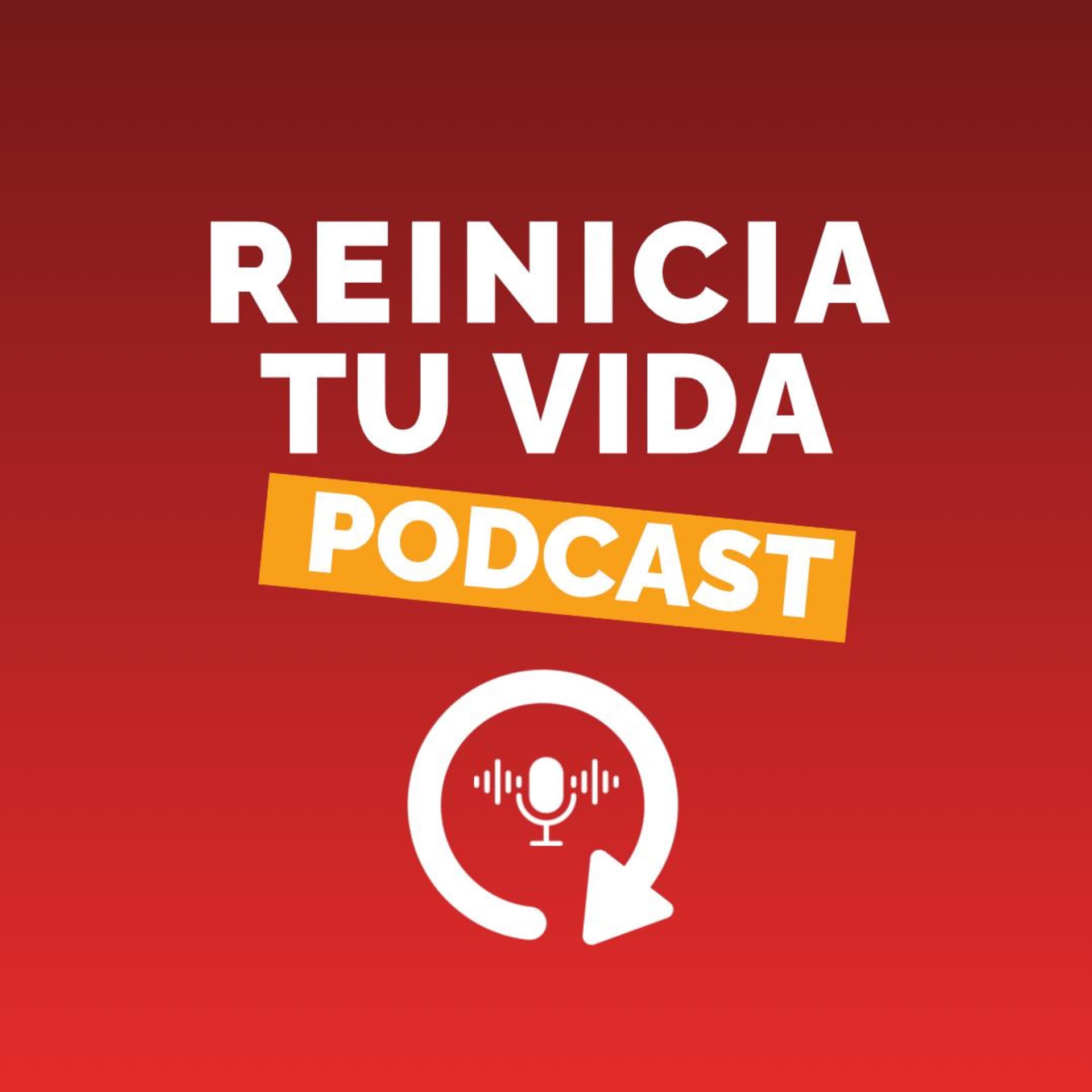 Reinicia Tu Vida Podcast - Podcasts
