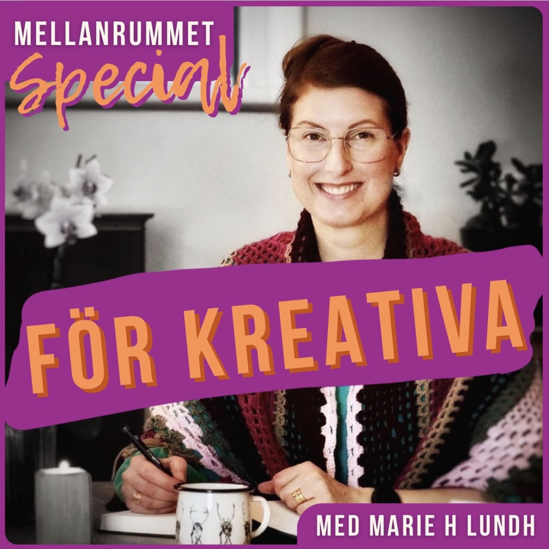 Mellanrummet Special med Marie H Lundh - Podcasts