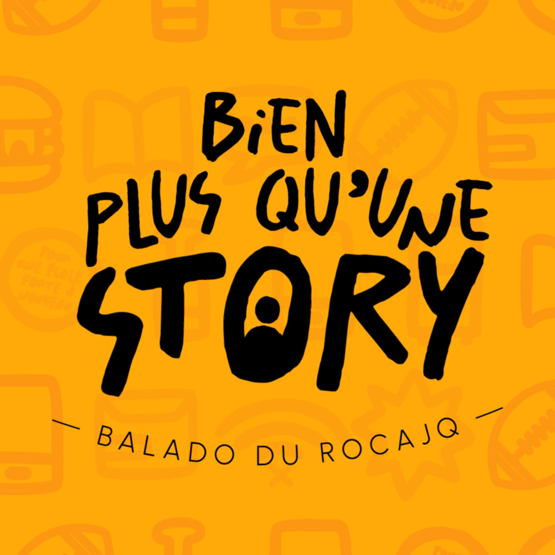 Bien plus qu'une story - Podcasts