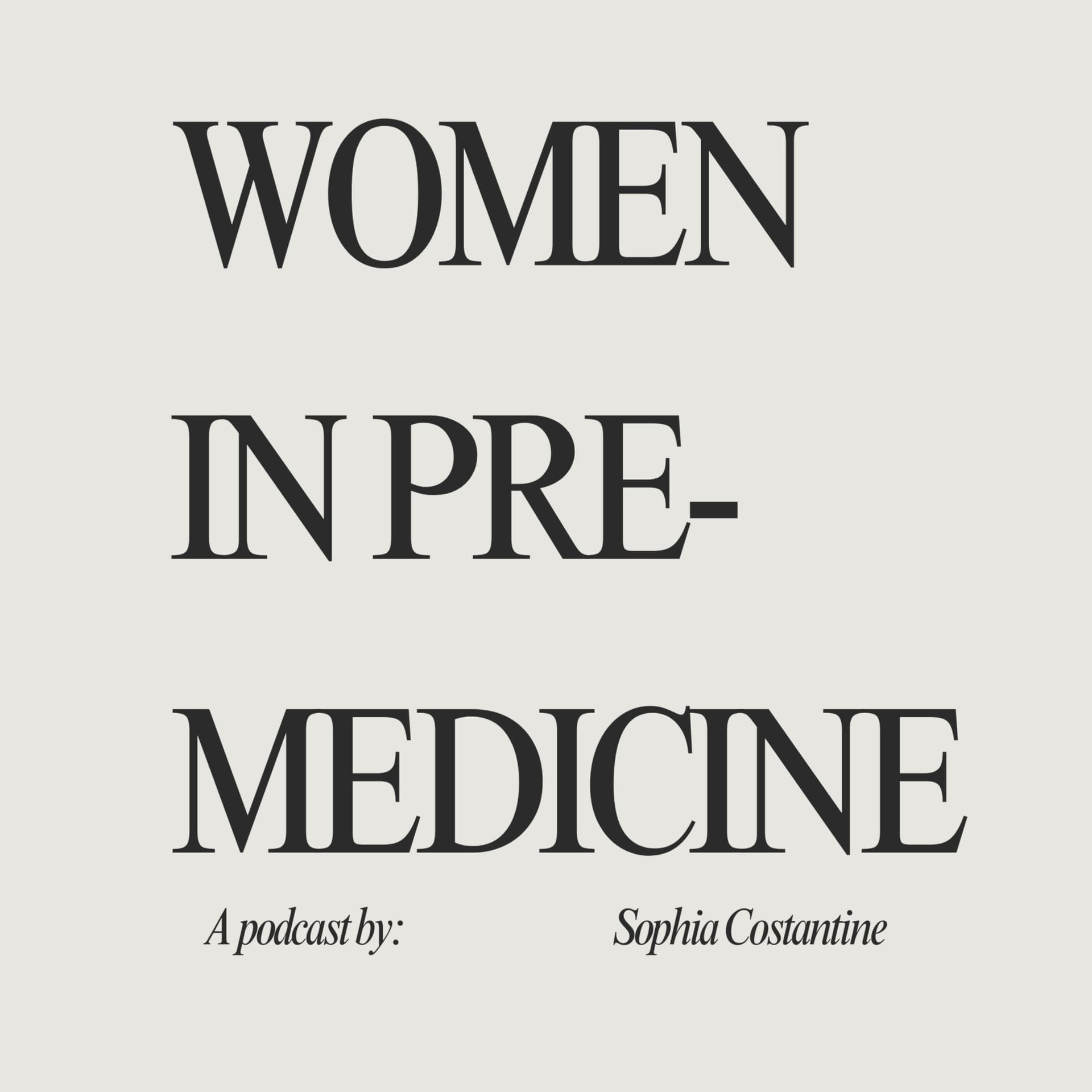 Women in Pre-Medicine - Podcasts