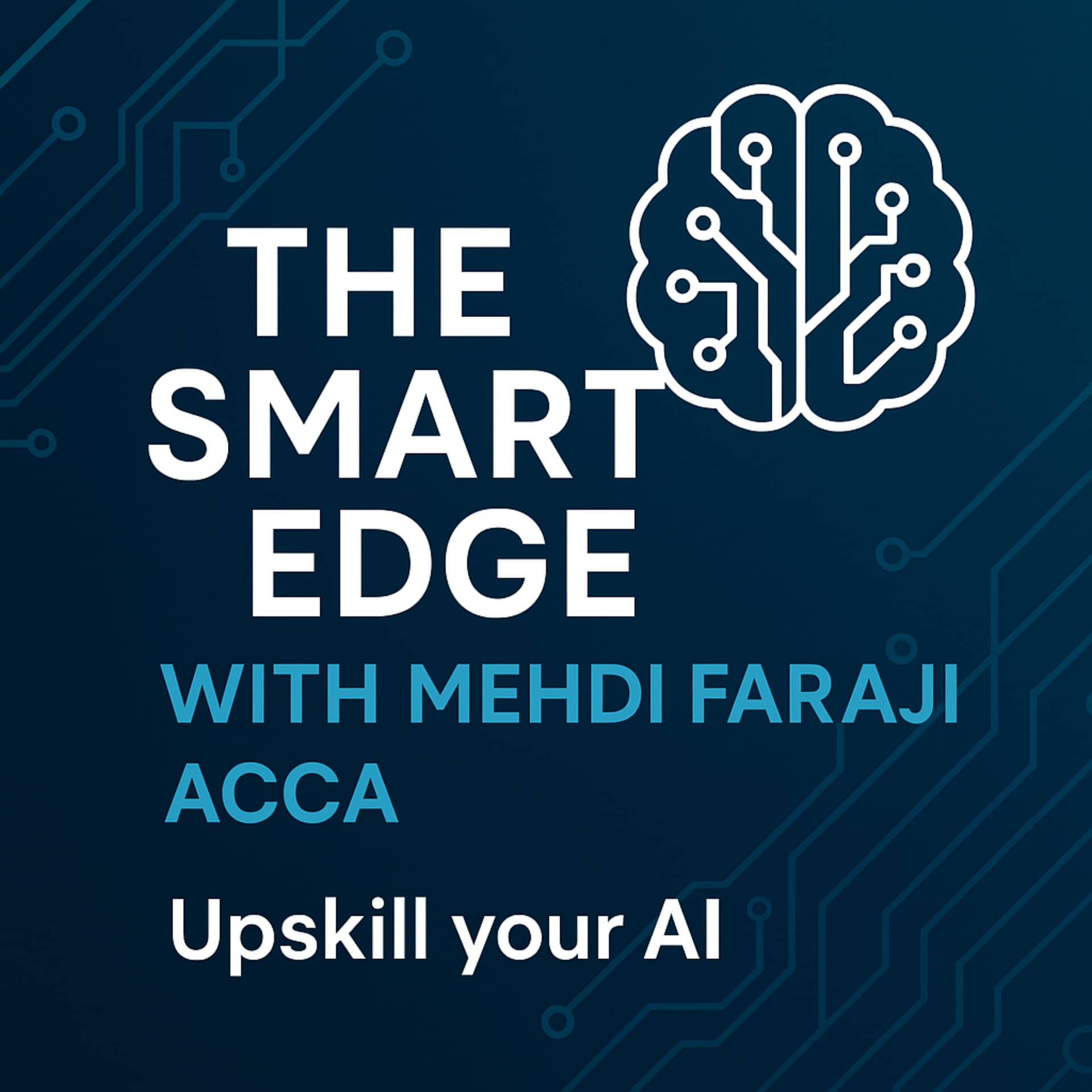 The smart edge with Mehdi Faraji ACCA - Podcasts