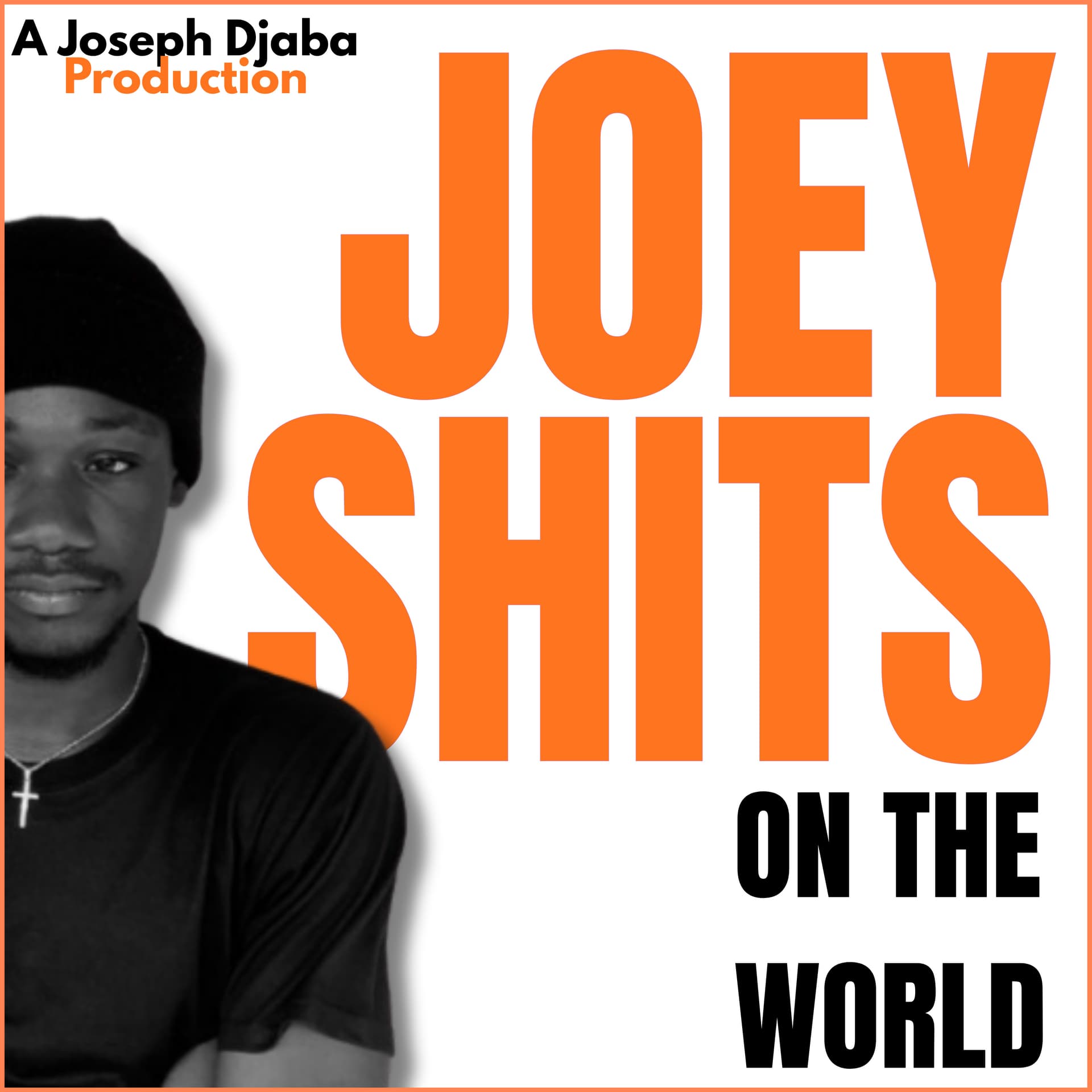 Joey $hits On The World - Podcasts