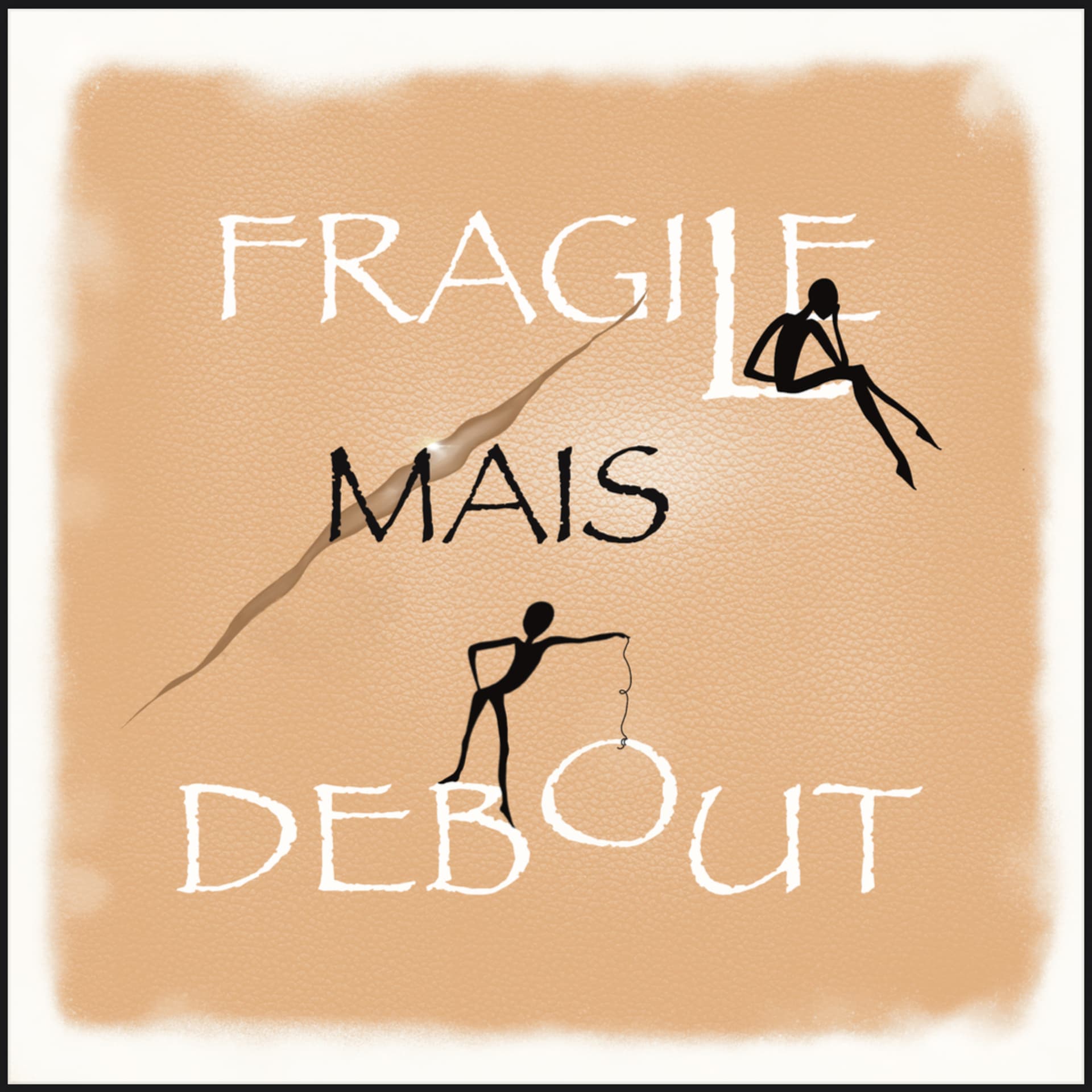 Fragile mais debout - Podcasts