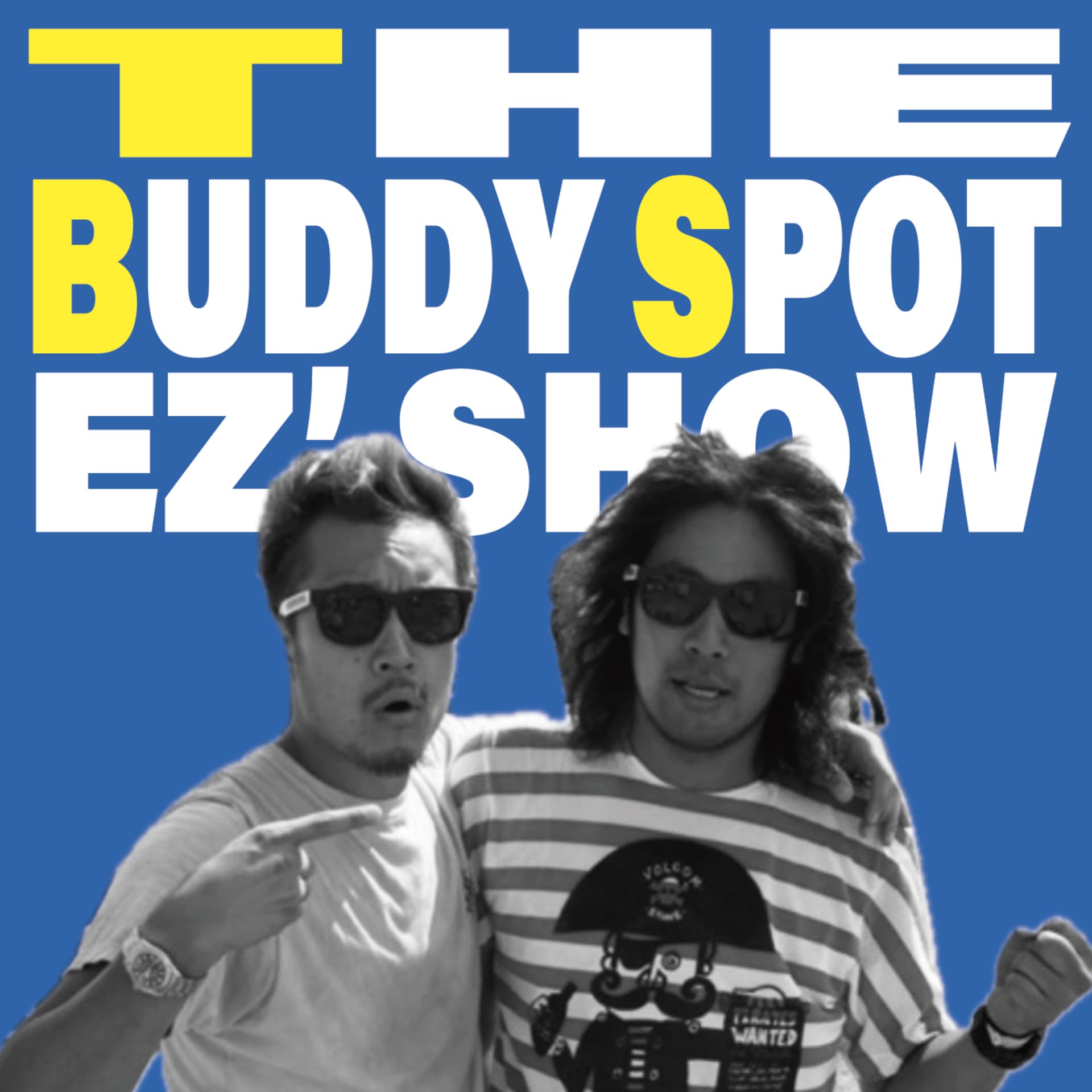 ”THE BUDDY SPOT” EZ’ SHOW - Podcasts