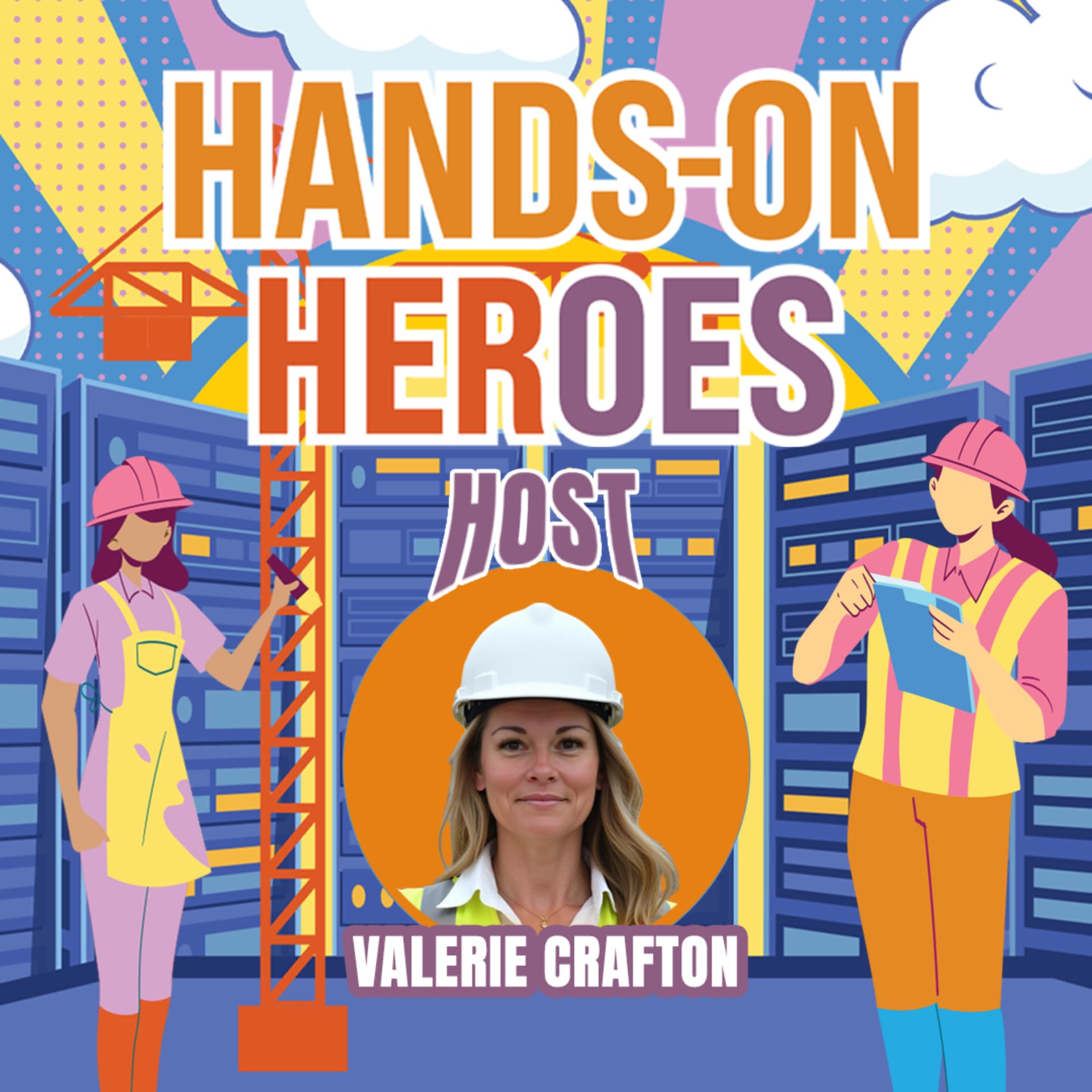 Hands-On Heroes with Valerie Crafton - Podcasts