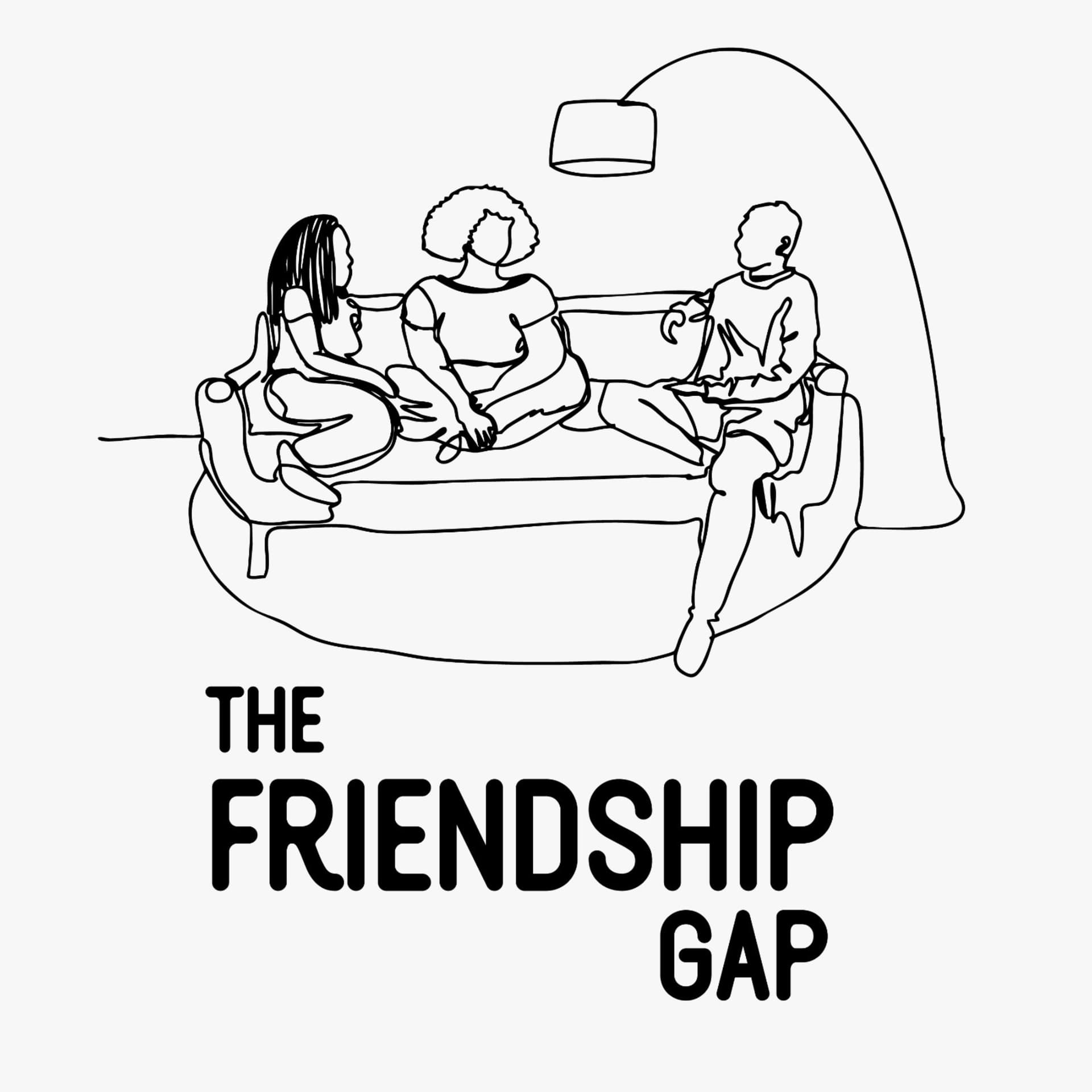 The Friendship Gap - Podcasts