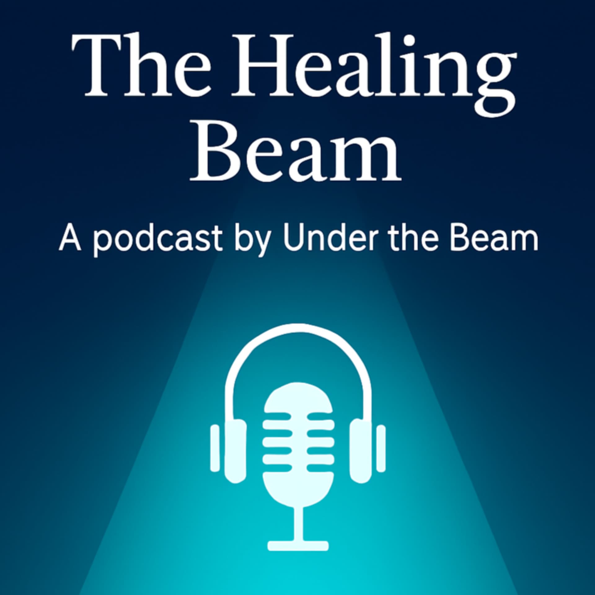 The Healing Beam - Podcasts