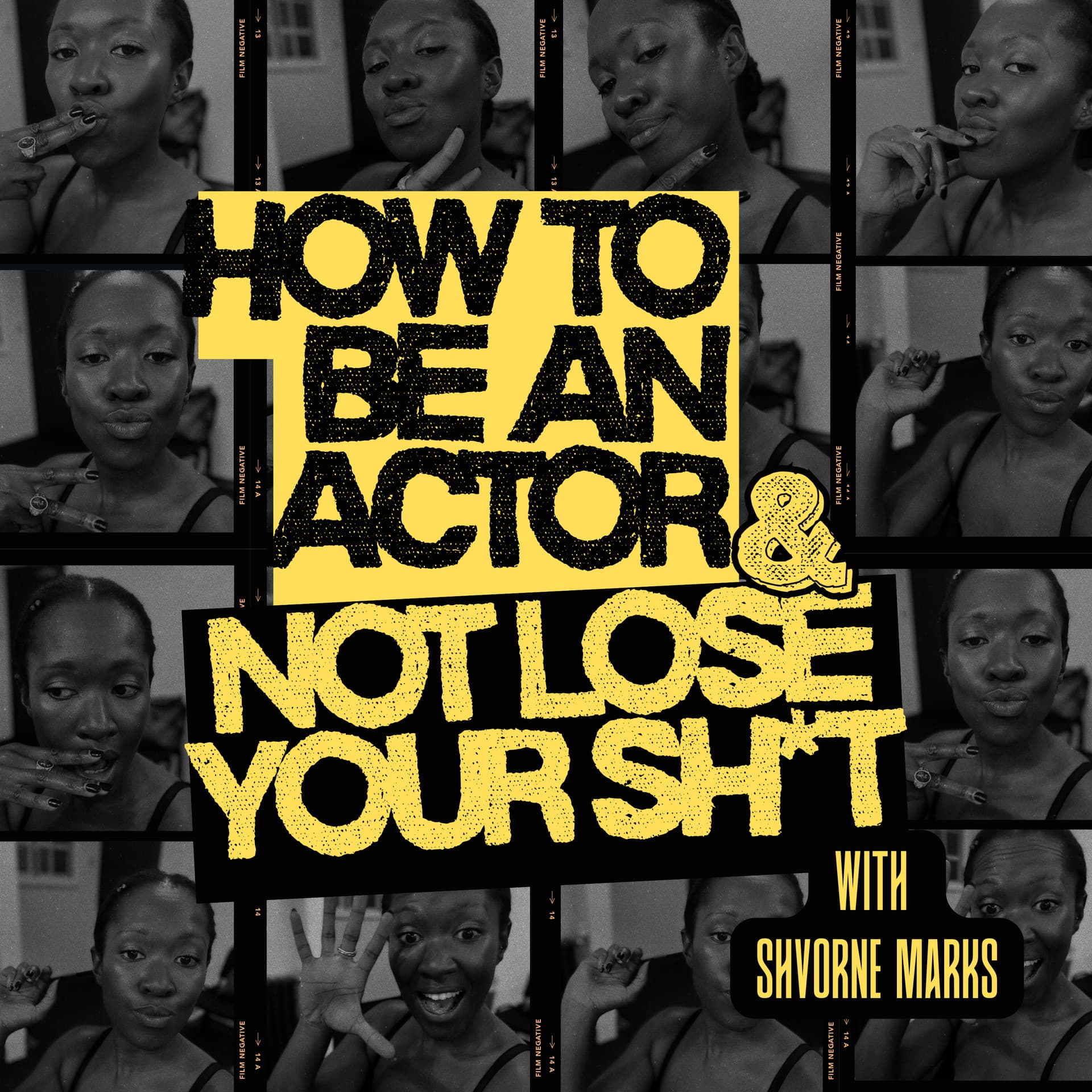 How to Be an Actor and Not Lose Your Sh*t. - Podcasts