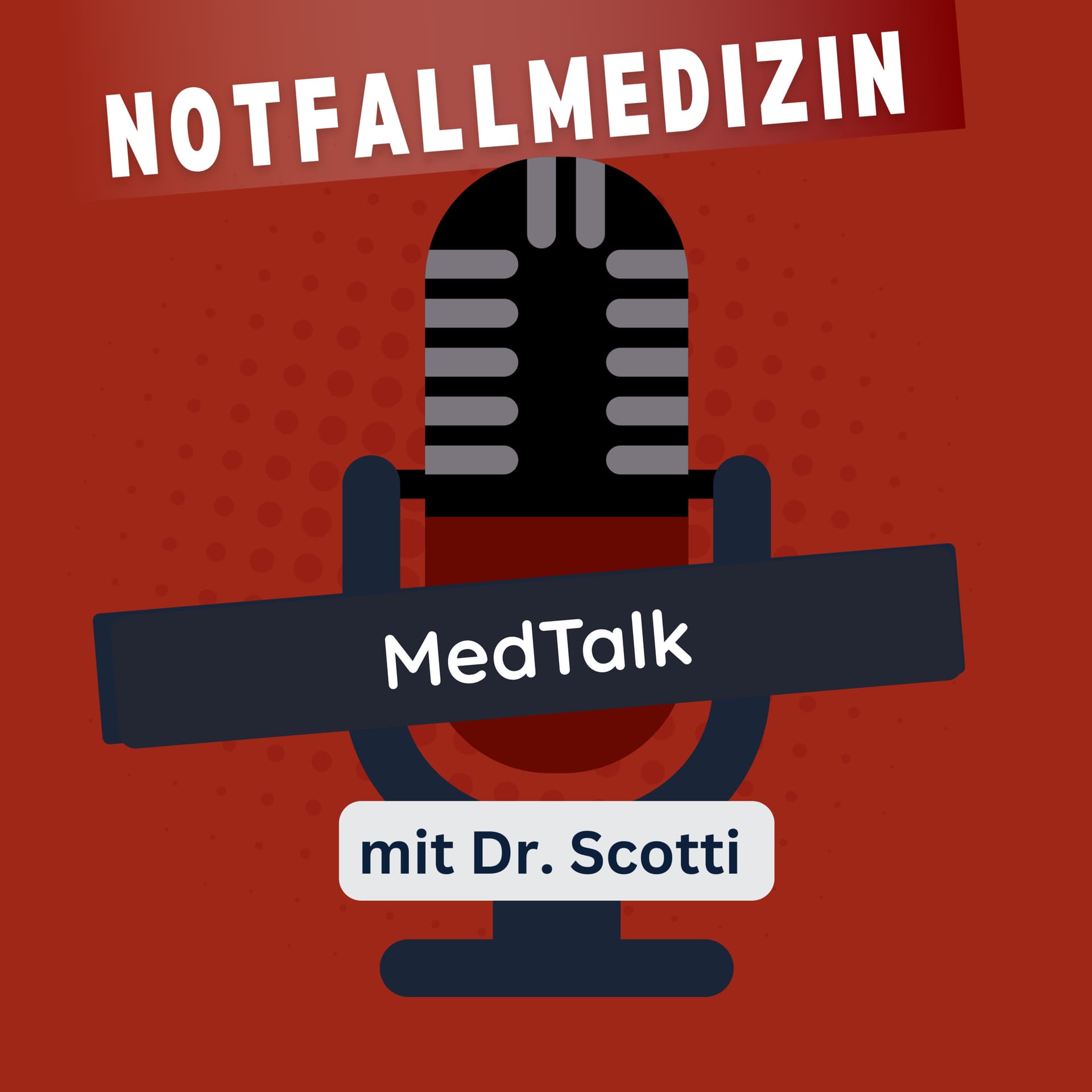 Notfallmedizin -MedTalk- mit Dr. Scotti - Podcasts