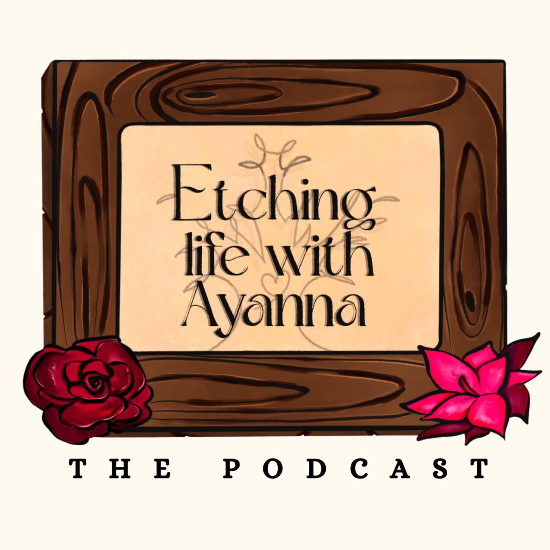 Etching Life with Ayanna - Podcasts