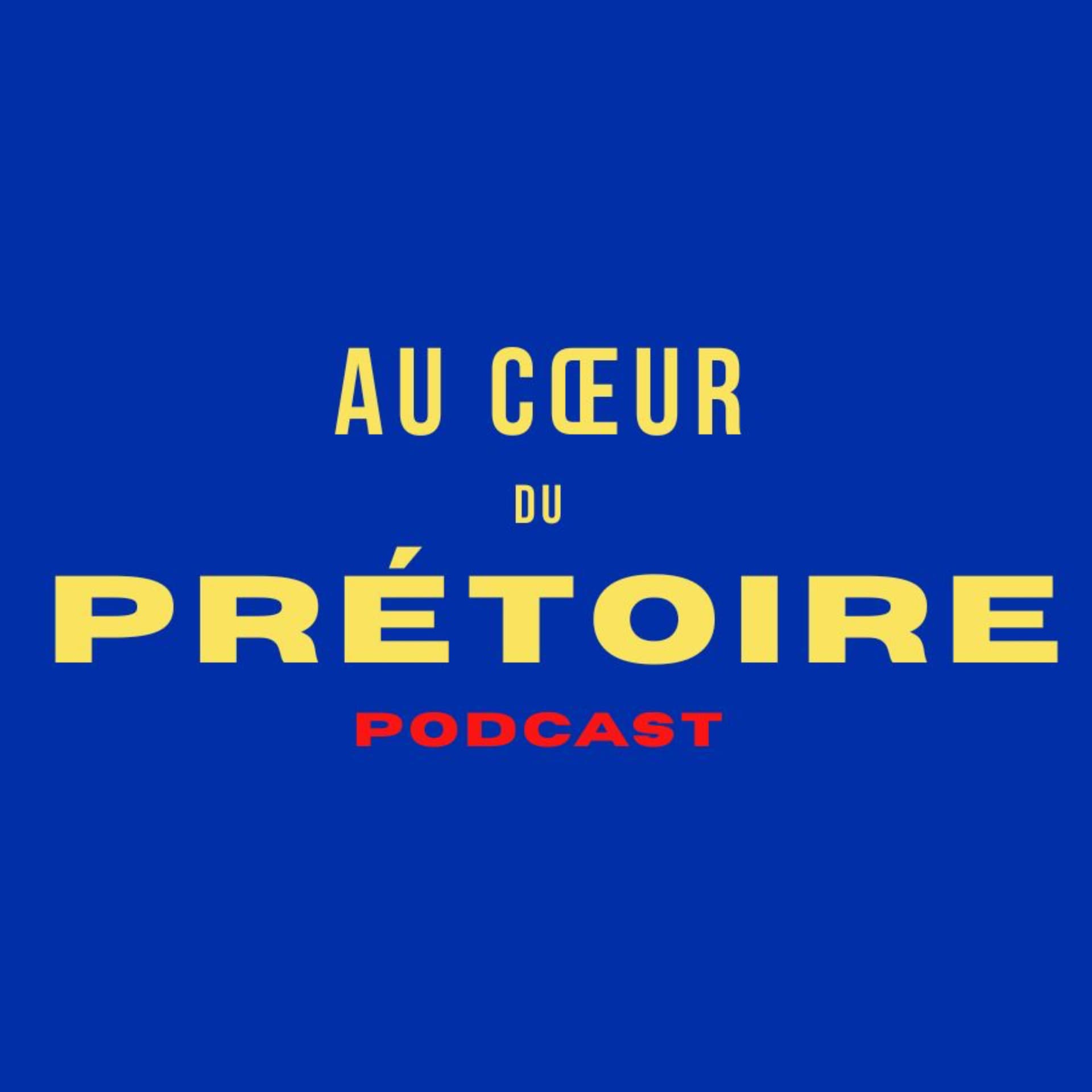 Podcast - Au cœur du prétoire - Podcasts