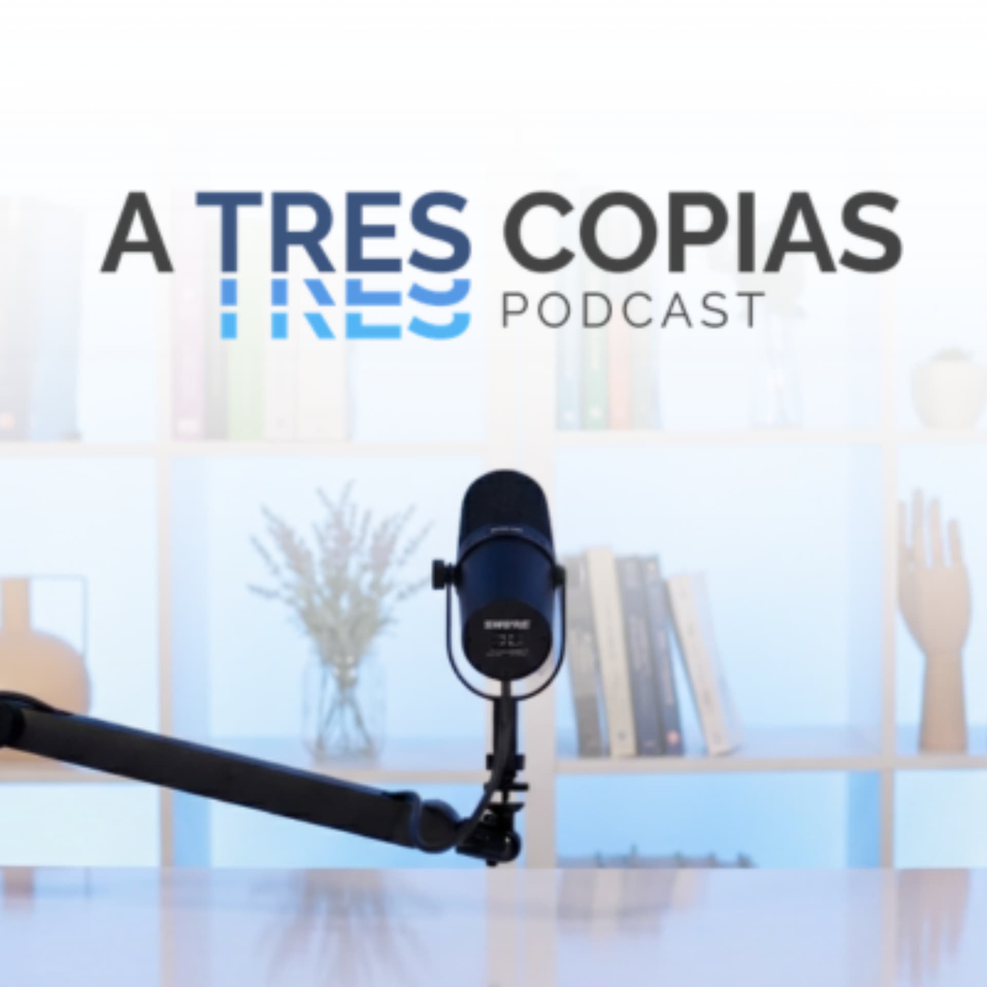 A 3 Copias - Podcasts