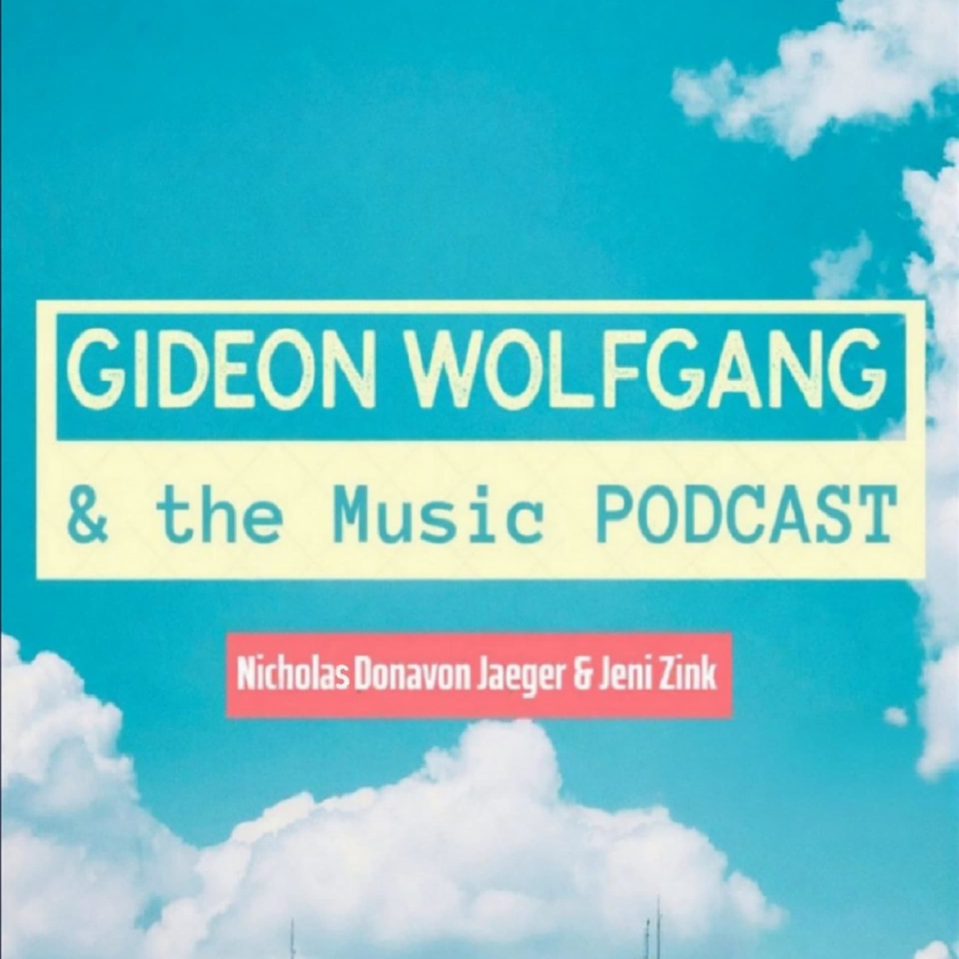 Gideon Wolfgang & the Music Podcast - Podcasts