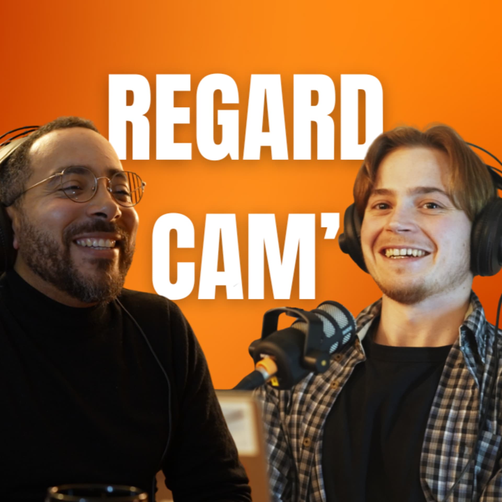 Regard Cam' - Podcasts
