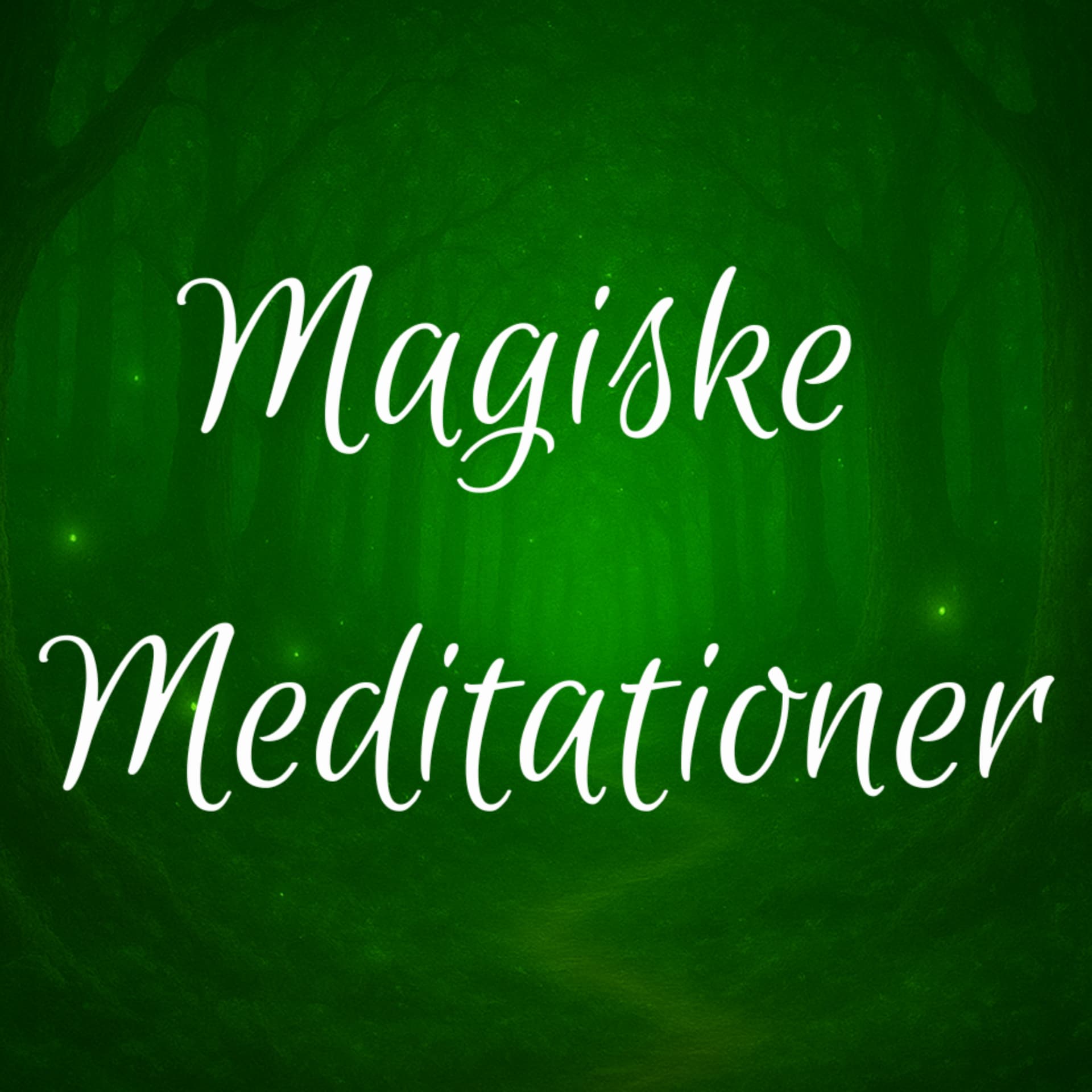 Magiske Meditationer - Podcasts