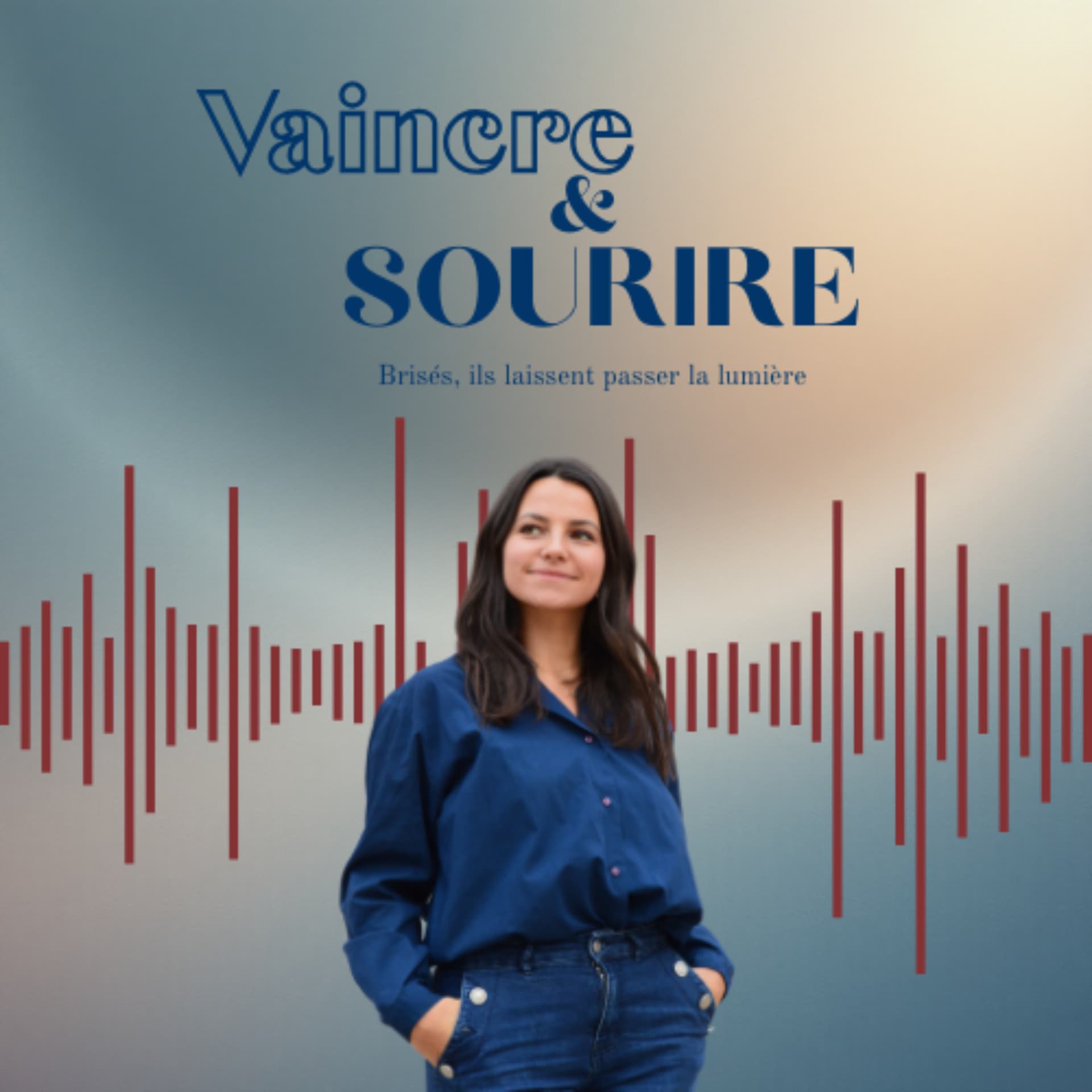 Vaincre et Sourire - Podcasts