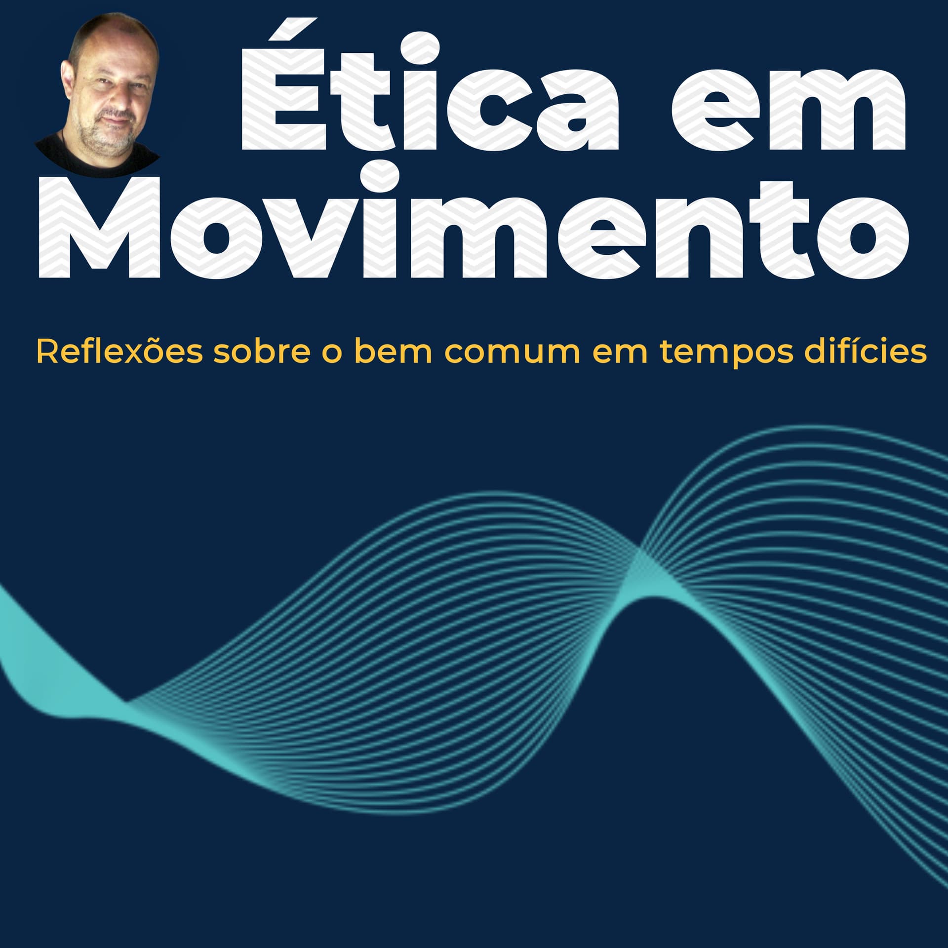Ética em Movimento - Podcasts