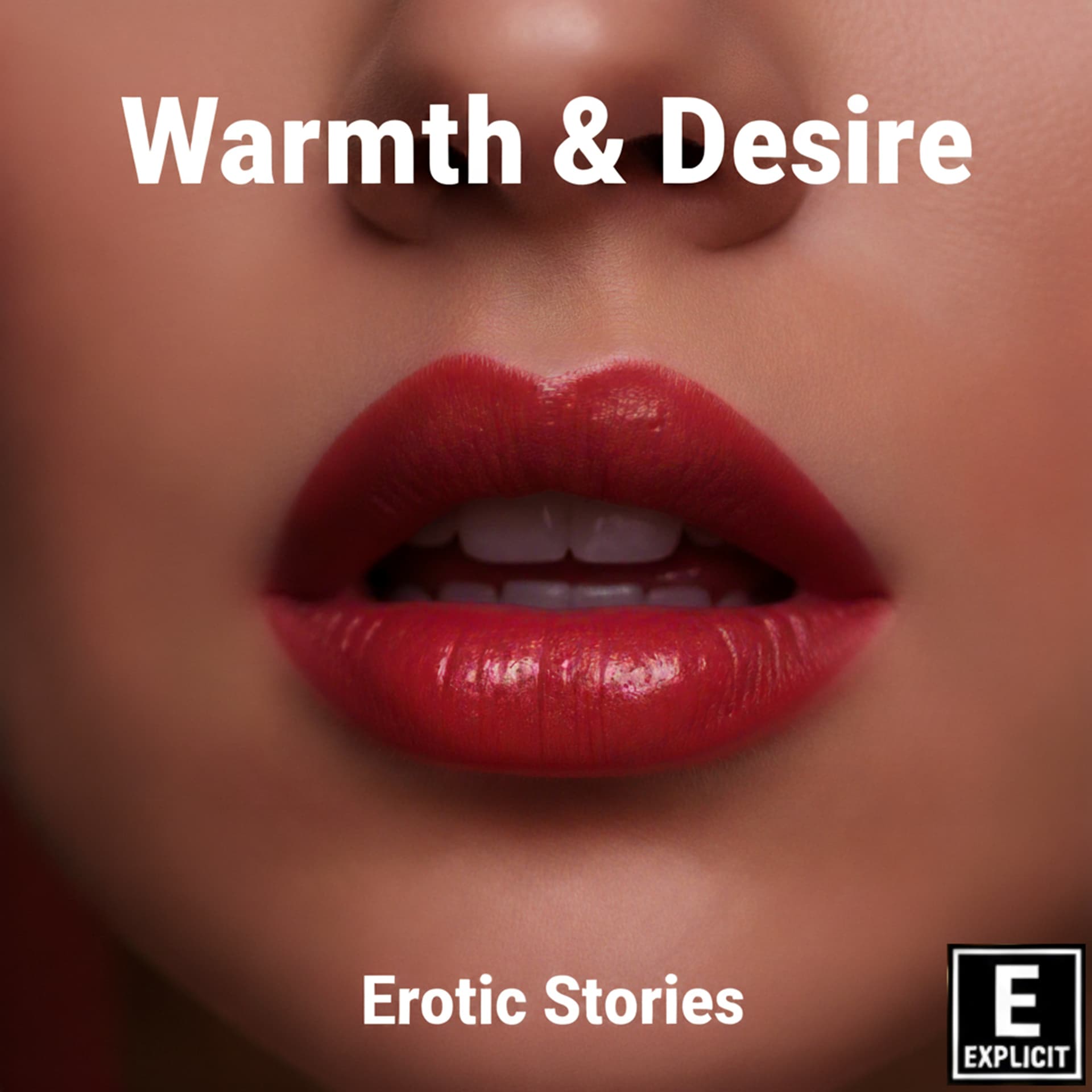 Warmth and Desire | Erotic Stories - Podcasts